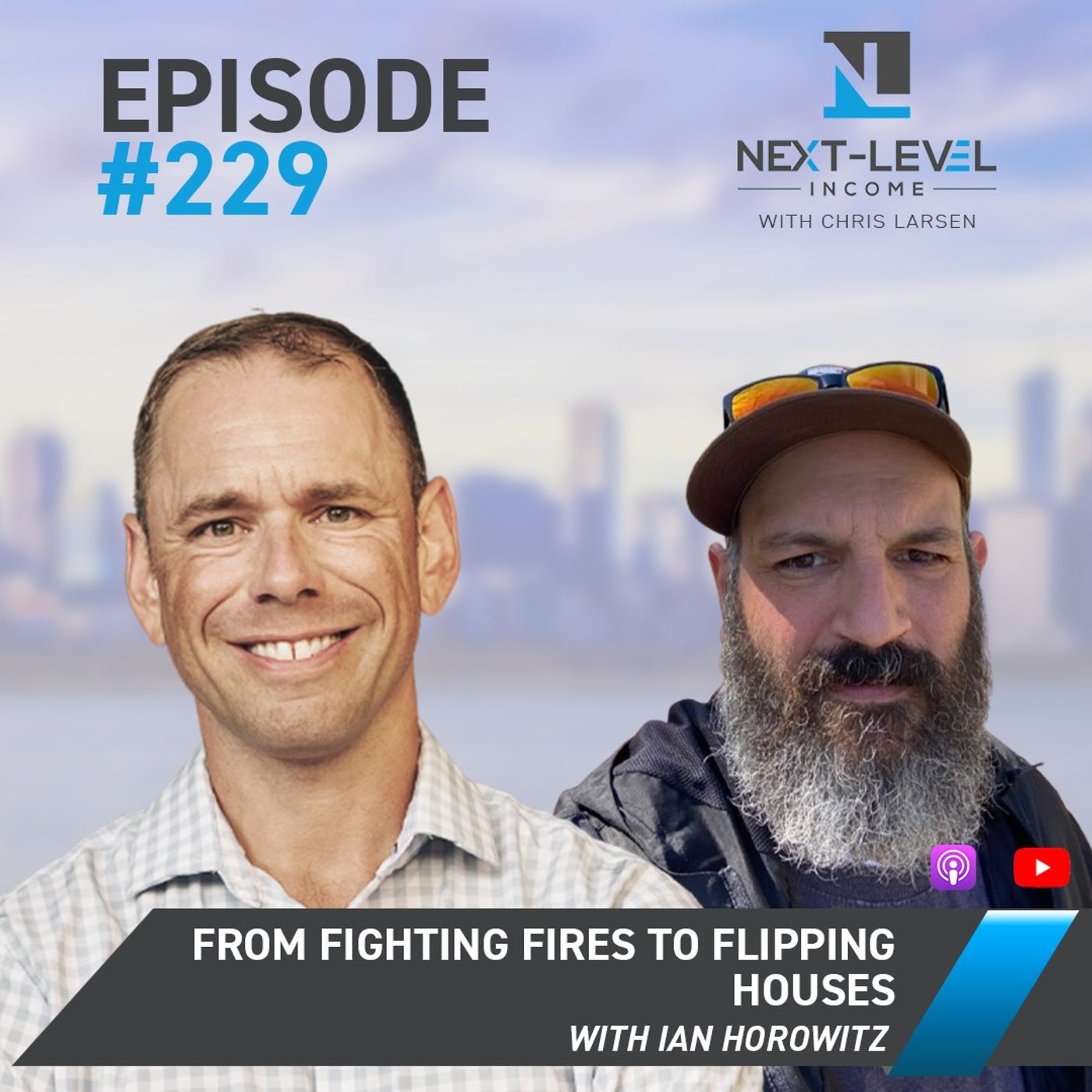 ep 229: From Fighting Fires to Flipping Houses with Ian Horowitz