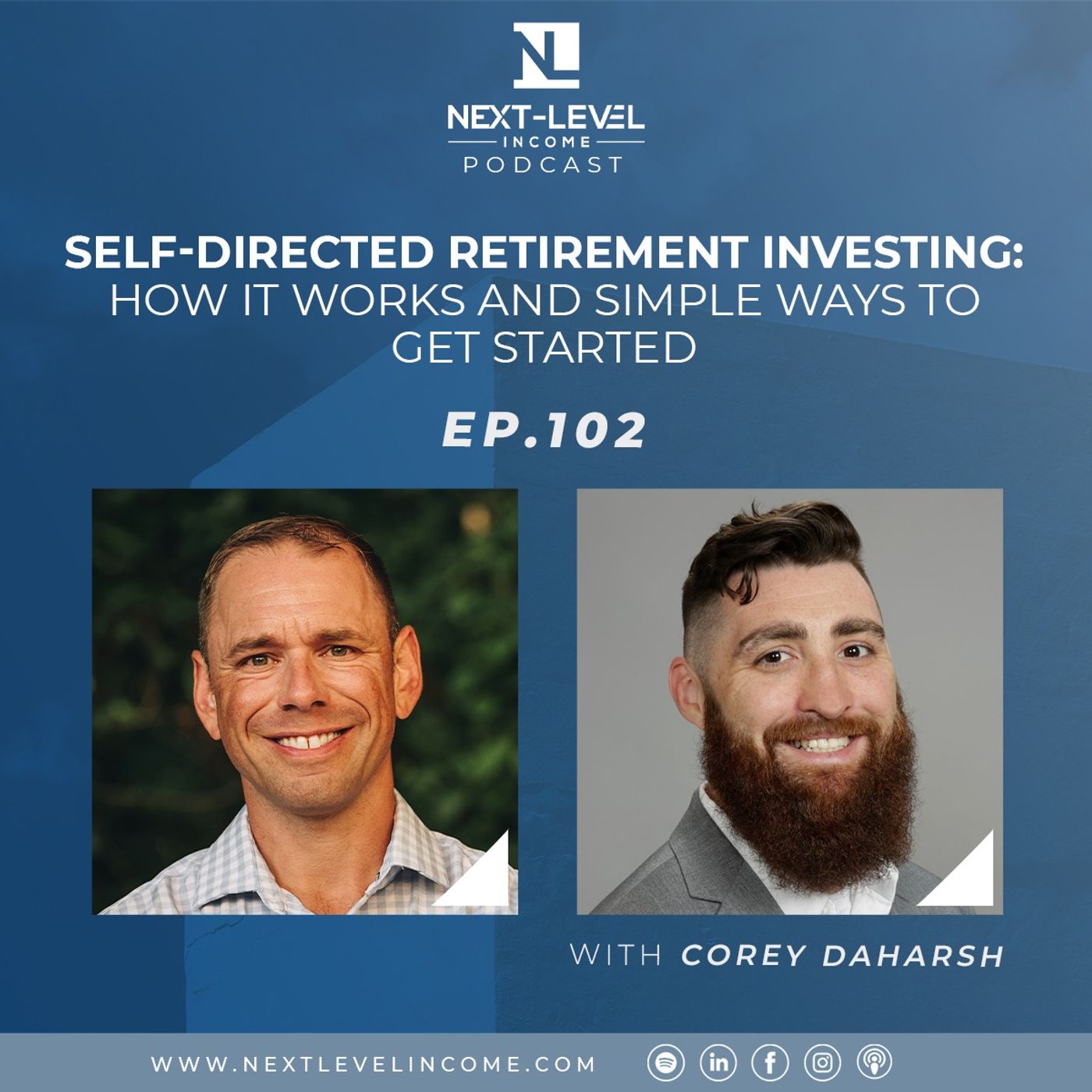 EP. 102 | Self-Directed Retirement Investing: How It Works and Simple Ways to Get Started with Corey Daharsh