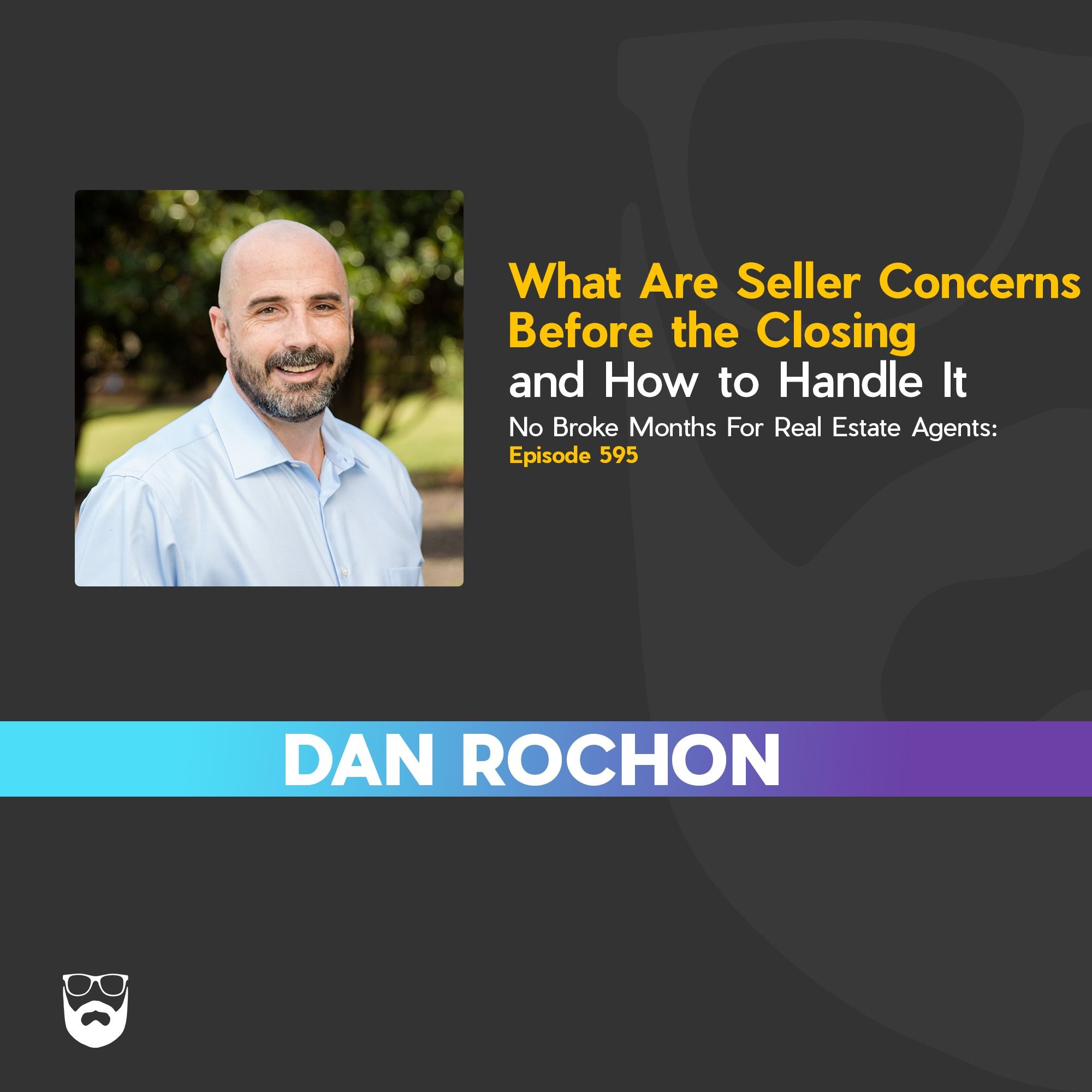 What Are Seller Concerns Before the Closing and How to Handle It