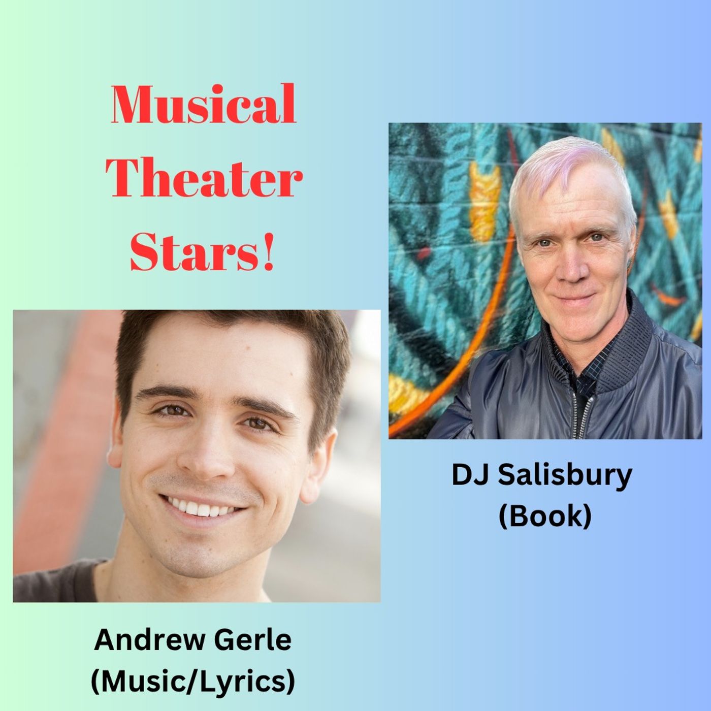 Andrew Gerle And DJ Salisbury - Musical Theater Stars. Andrew Writes The Music And Lyrics; DJ Writes The Book. New Album "Whisper Darkly"!