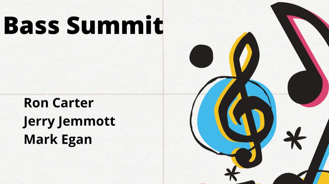 Bass Summit - Featuring Three Of The World's Best Bassists: Ron Carter ("The Maestro"), Jerry Jemmott ("The Groovemaster"), And Mark Egan (Pat Metheny Group/Elements)!