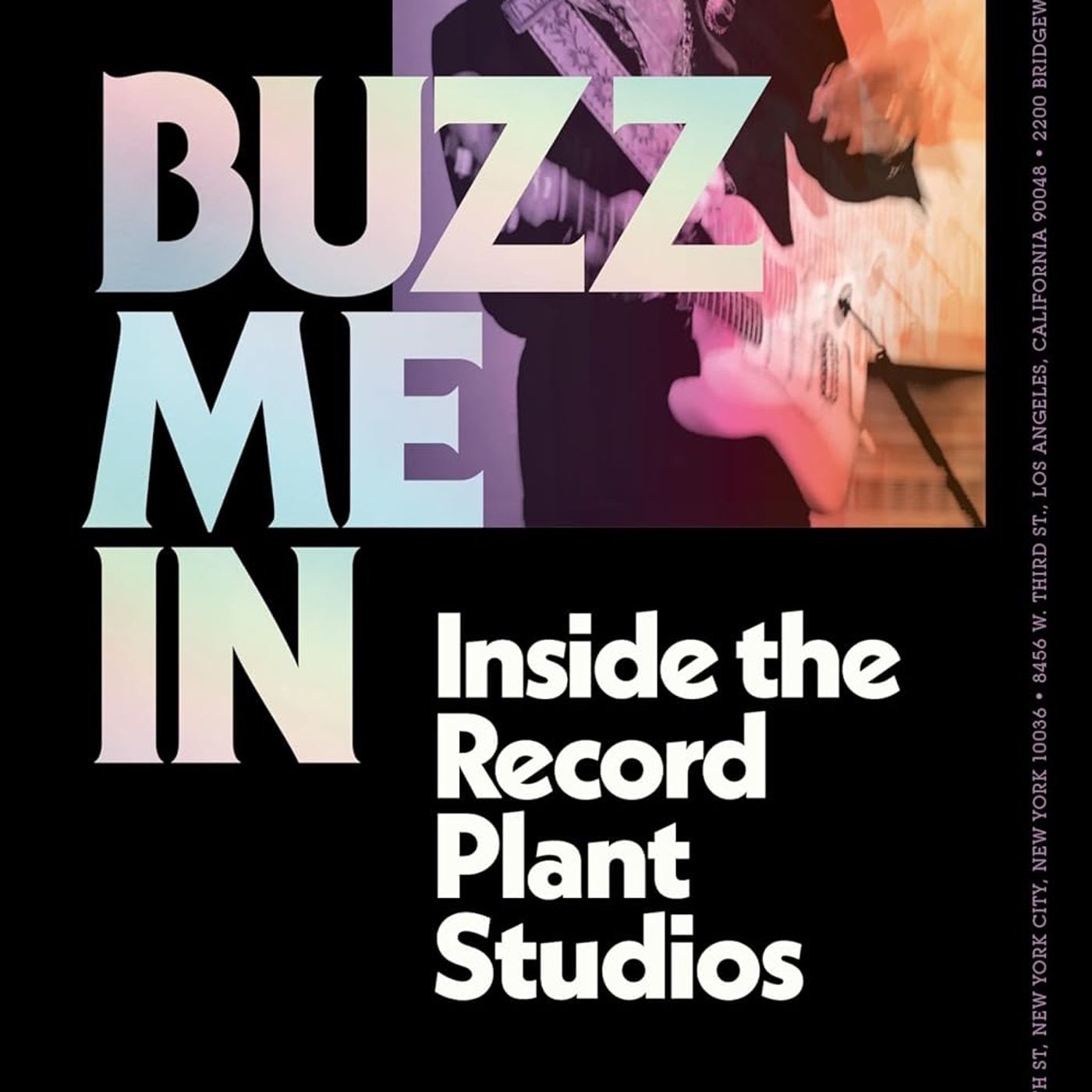 "Buzz Me In: Inside The Record Plant Studios" - With Authors Martin Porter And David Goggin. The Hit Factory Of The 1970s - Jimi Hendrix, Stevie Wonder, John Lennon, Prince, Bruce Springsteen, The Eagles!