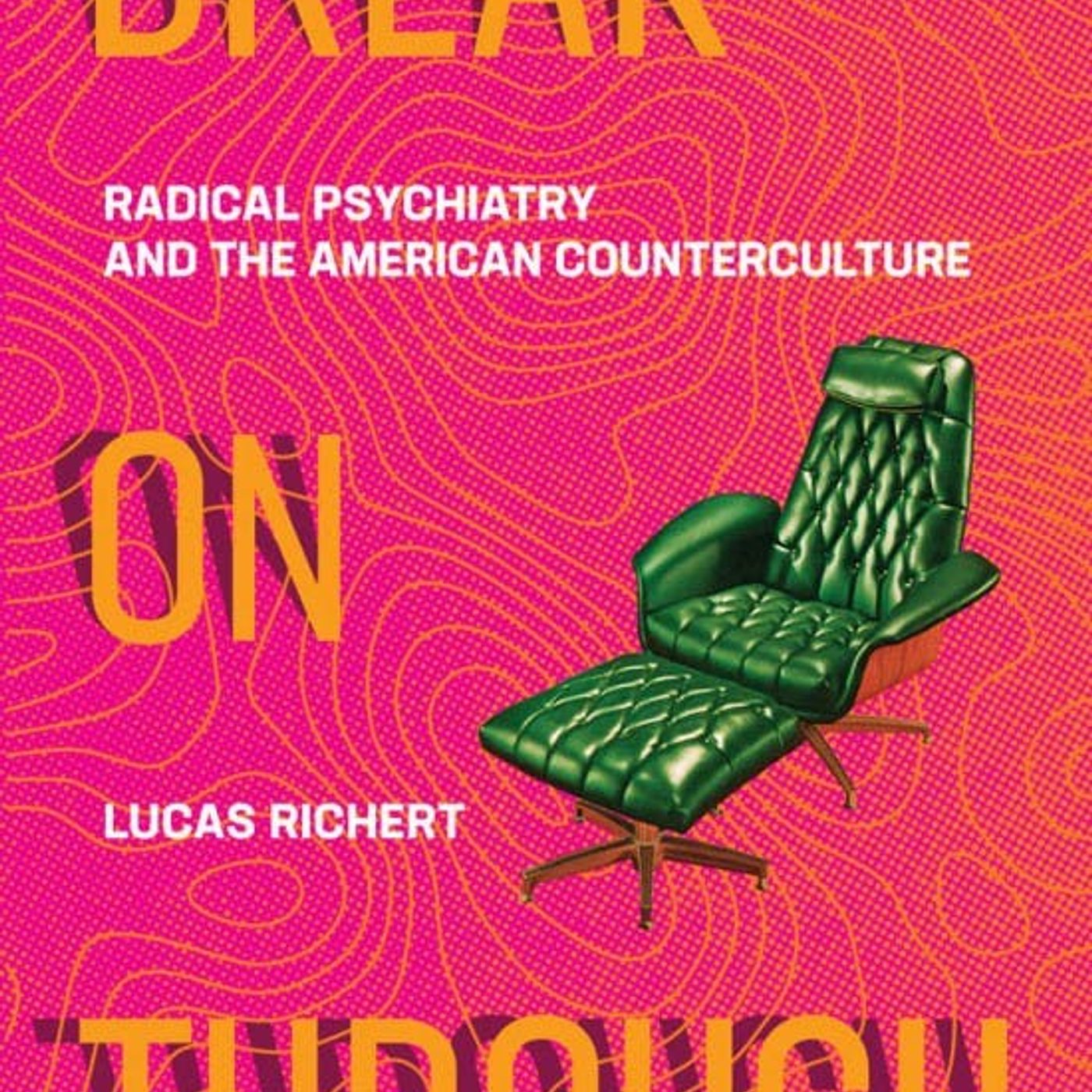 Break on Through: Radical Psychiatry and the American Counterculture episode artwork