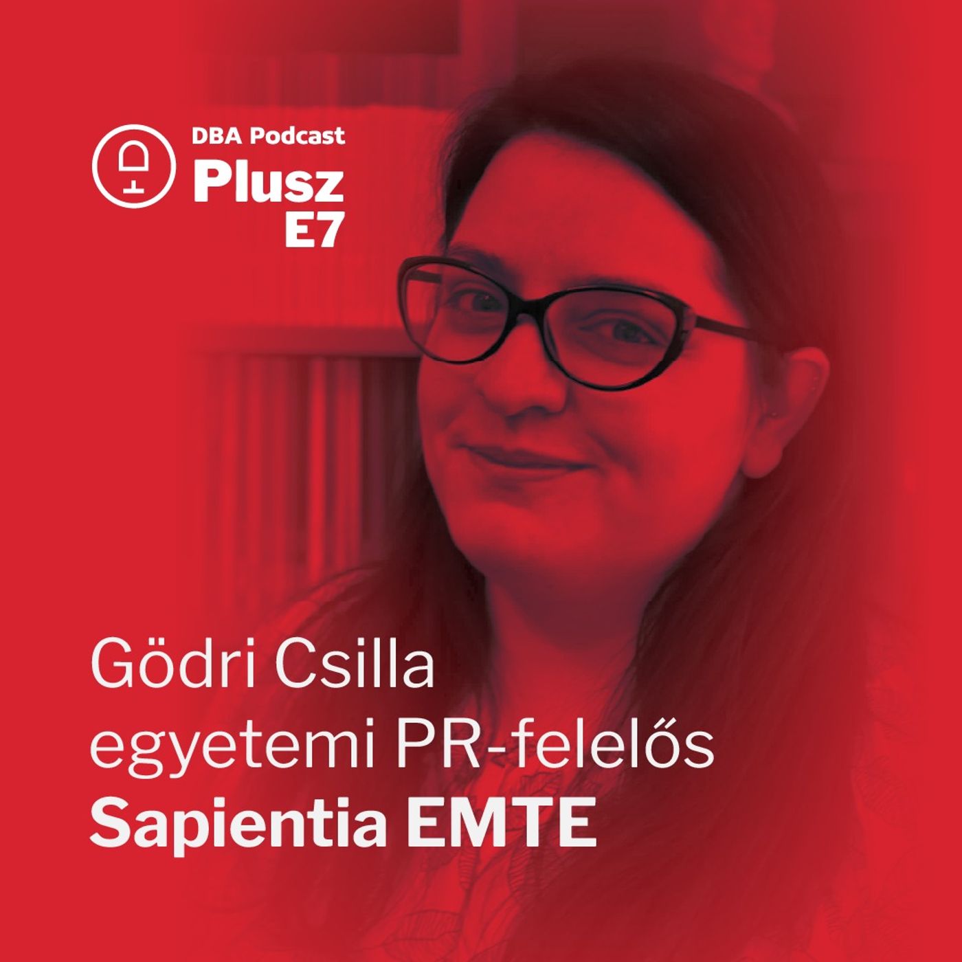 DBA Podcast+ E7 | Gödri Csilla: Néha eljön a munka kiszervezésének az ideje
