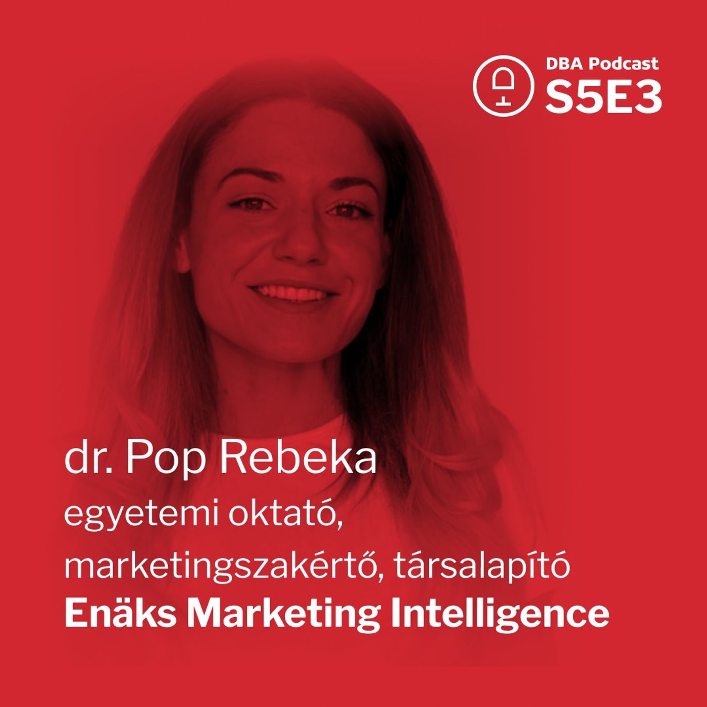 S5E3 | Pop Rebeka: A gyakorlatban minden marketinges mindent szegmentálásnak nevez