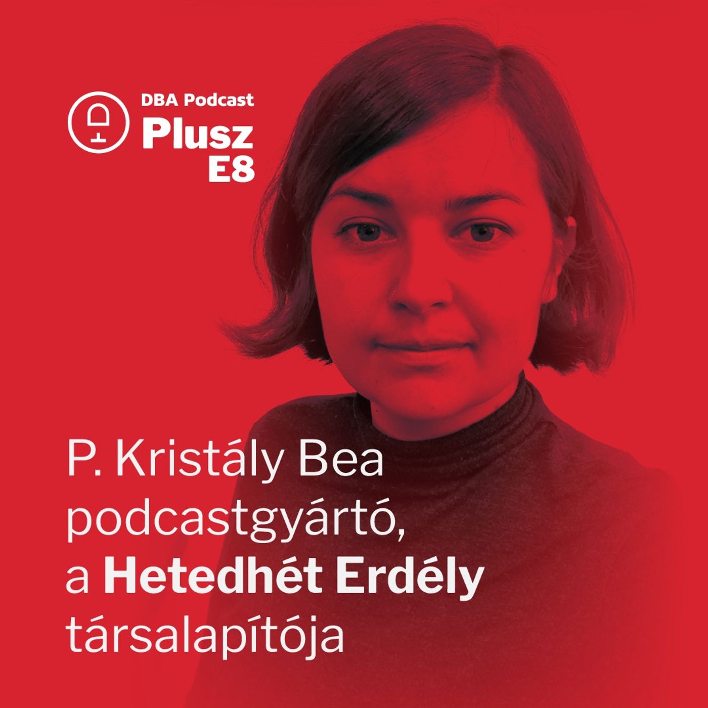 DBA Podcast+ E8 | P. Kristály Bea: Az elsődleges cél visszaadni az embereknek a rácsodálkozás élményét