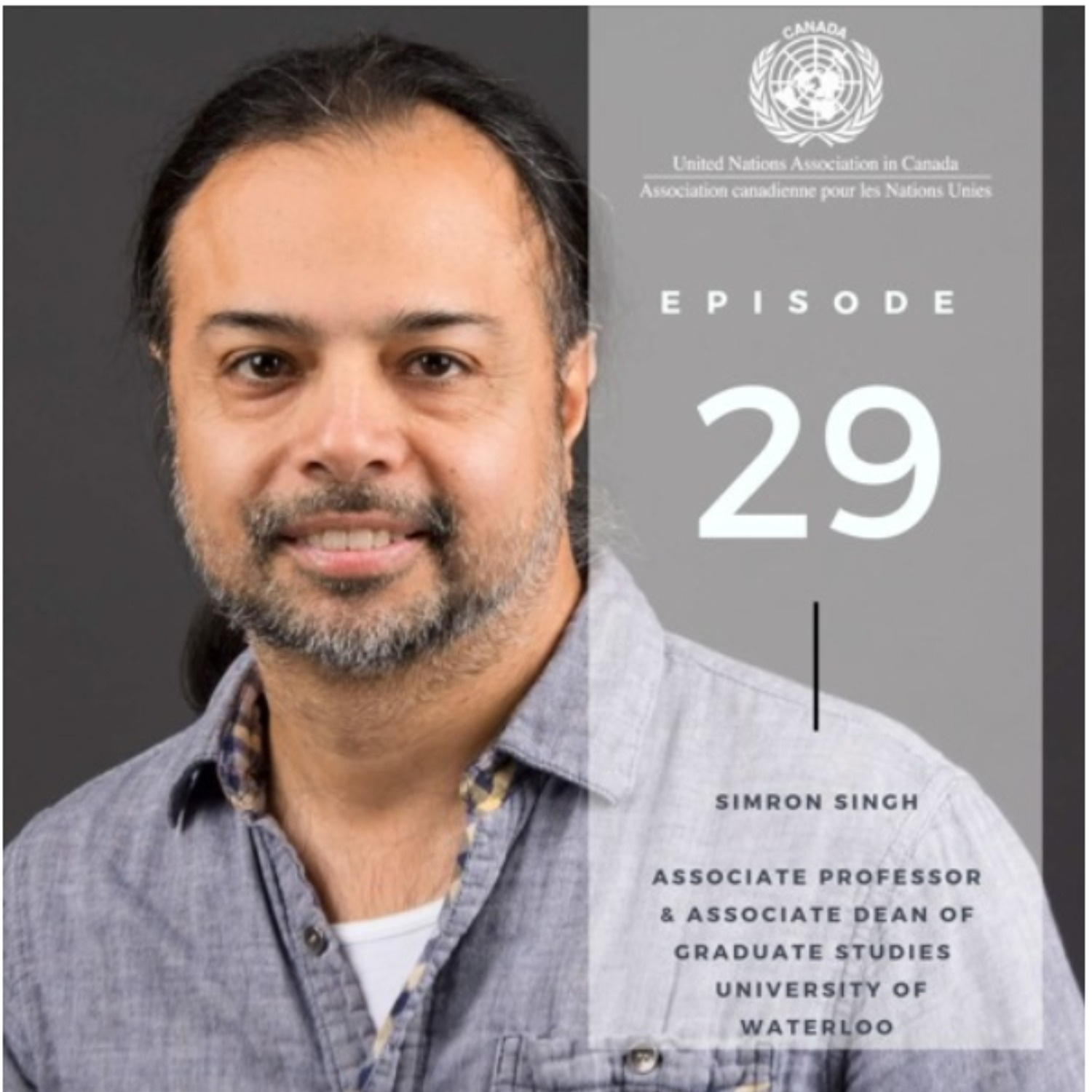 Episode 29: Simron Singh, Associate Professor and Associate Dean of Graduate Studies (Faculty of Environment) at the University of Waterloo