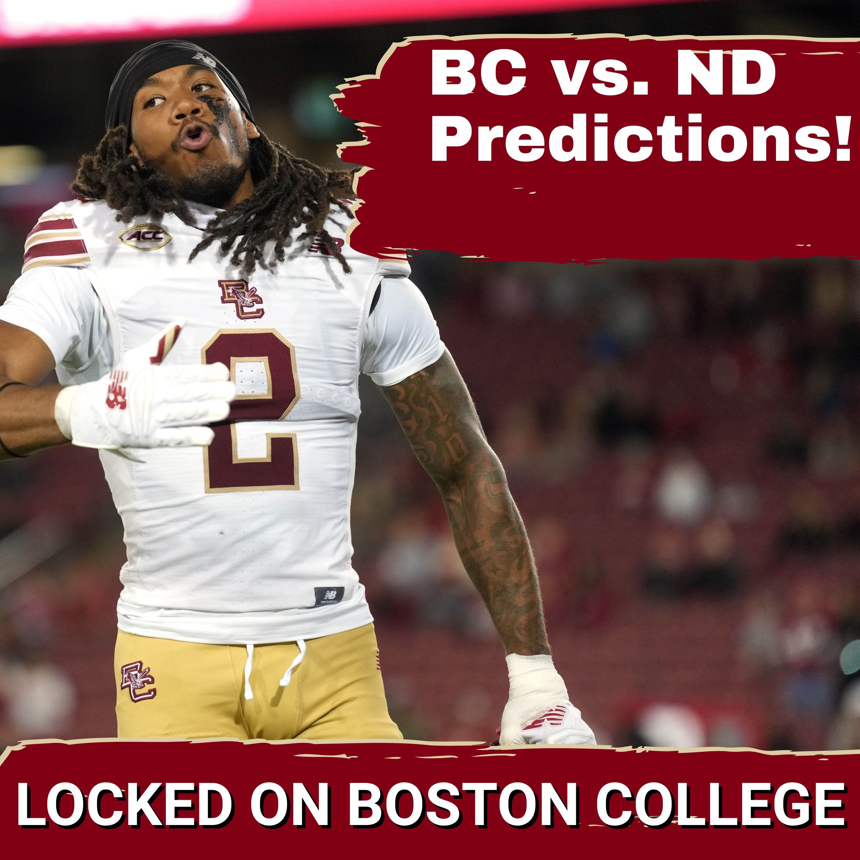 PREDICTIONS: BC's BANGED-UP Roster Faces Impossible Notre Dame Task | Can They Compete?