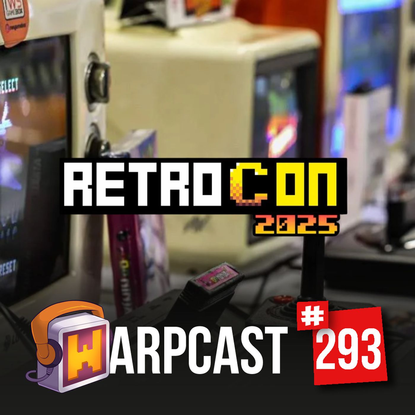 WarpCast 293 - Retrocon 2025