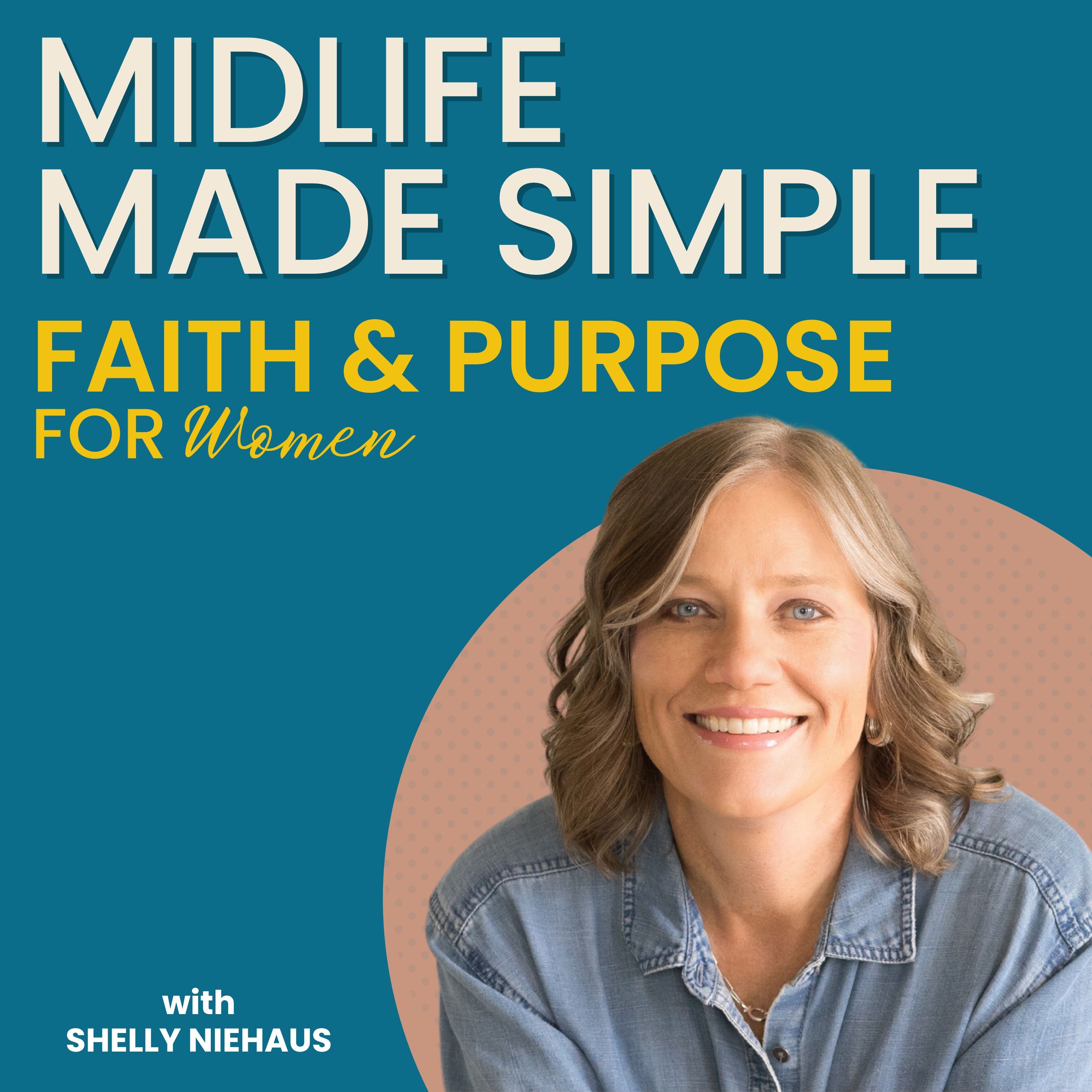 Midlife Made Simple: Purpose and Peace for Faith-Filled Women
