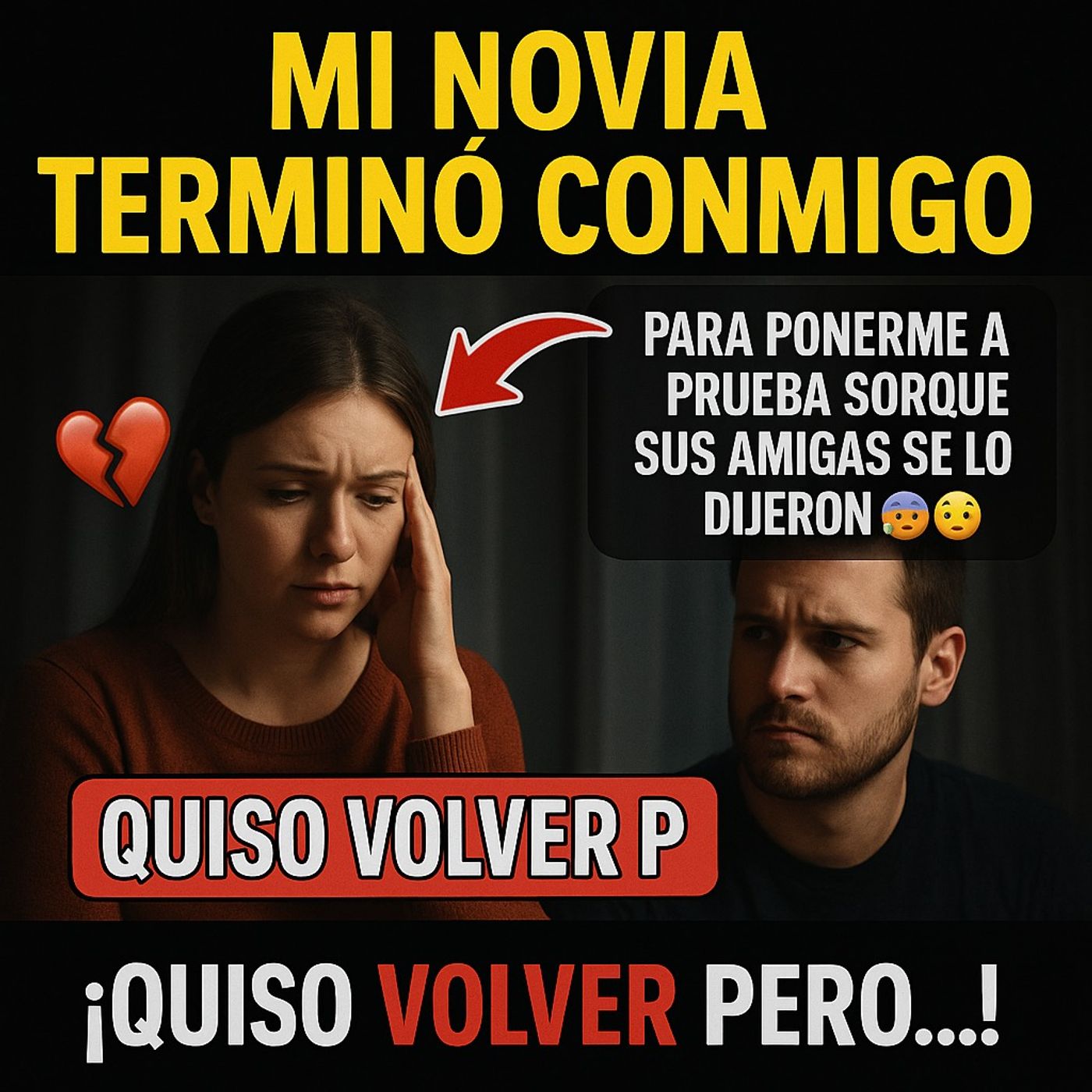 Mi novia TERMINO CONMIGO para PONERME A PRUEBA porque sus AMIGAS se lo dijeron, quiso volver pero... Mi novia TERMINO CONMIGO para PONERME A PRUEBA porque sus AMIGAS se lo dijeron, quiso volver pero...