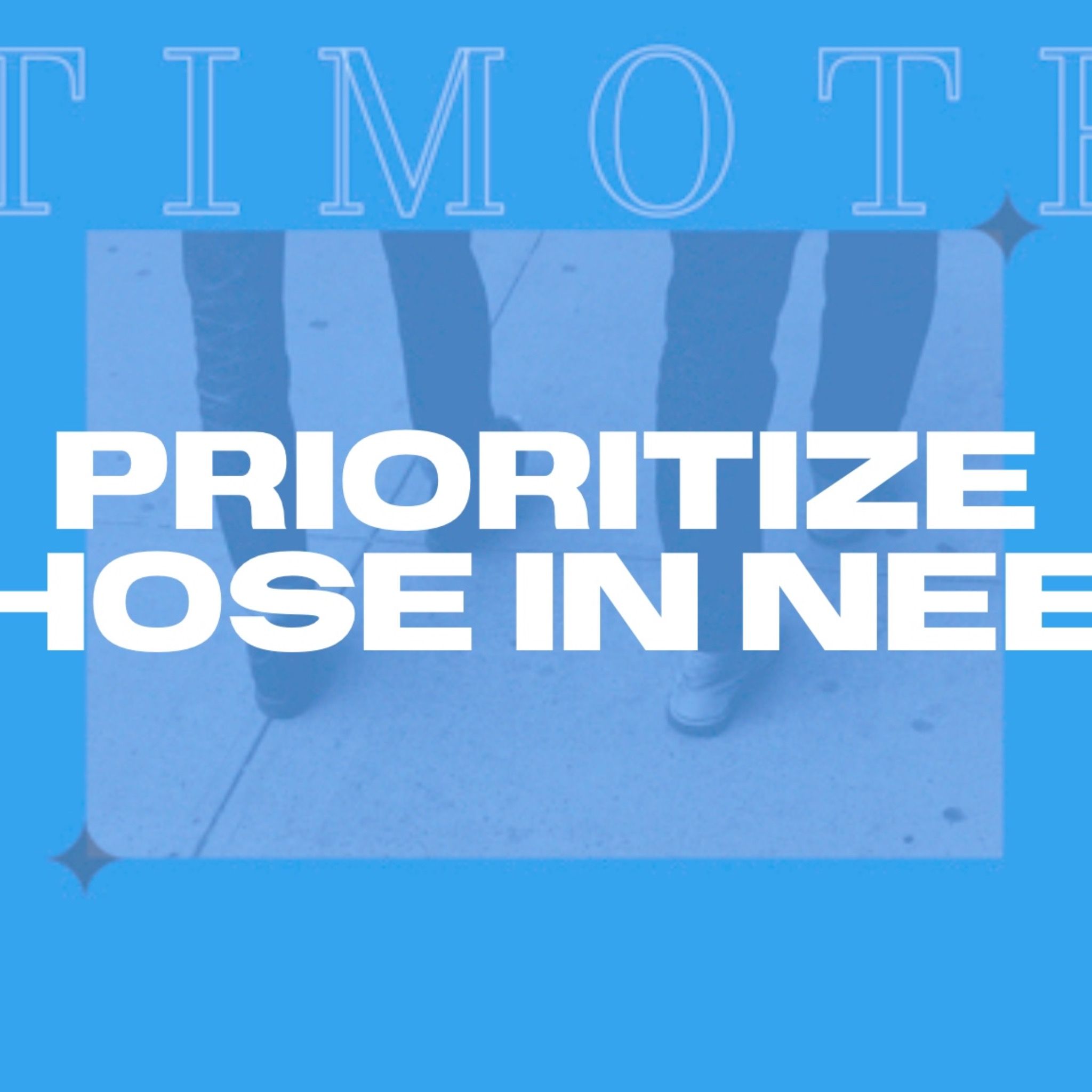 Prioritize Those In Need | 1 Timothy 5