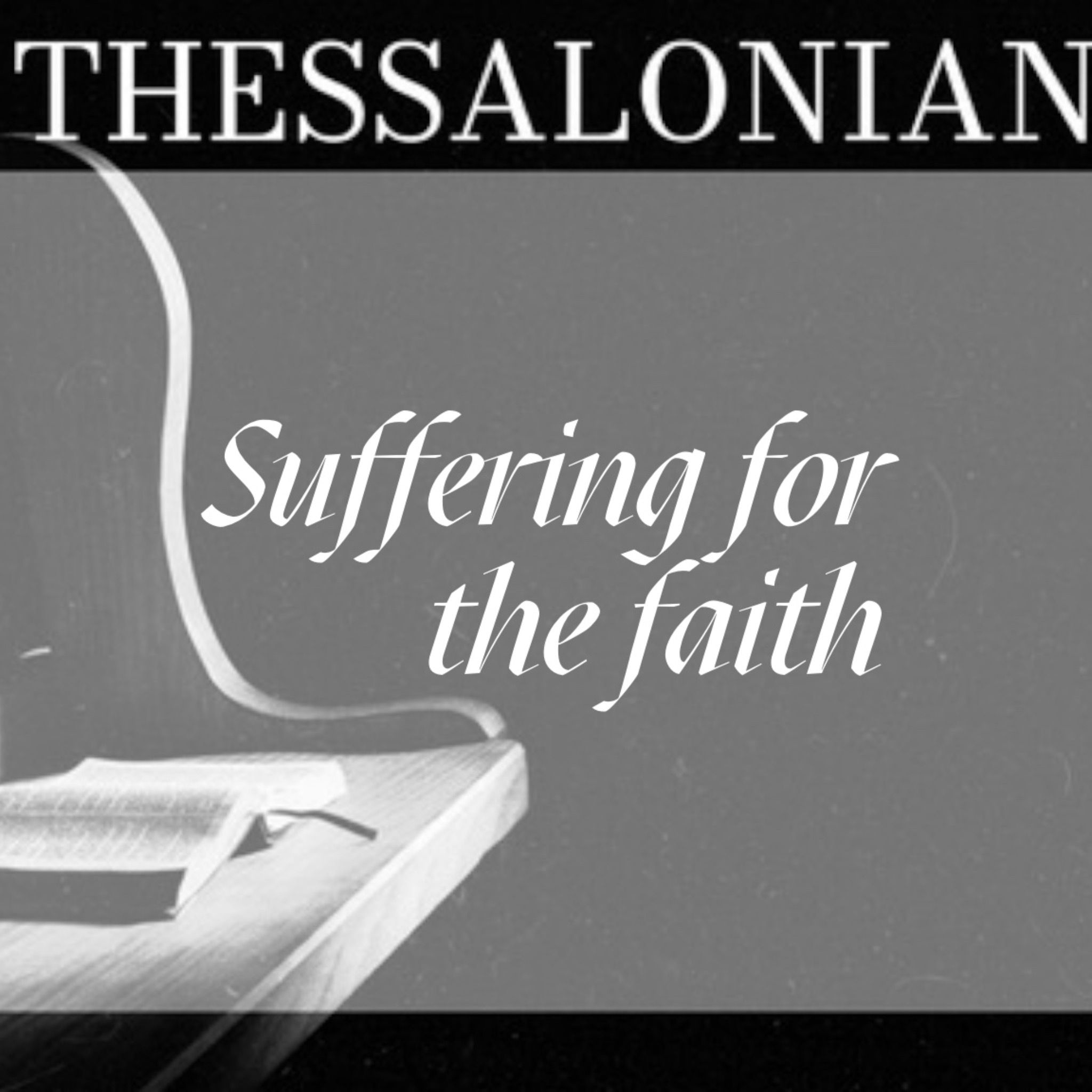 Suffering For The Faith | 1 Thessalonians 2