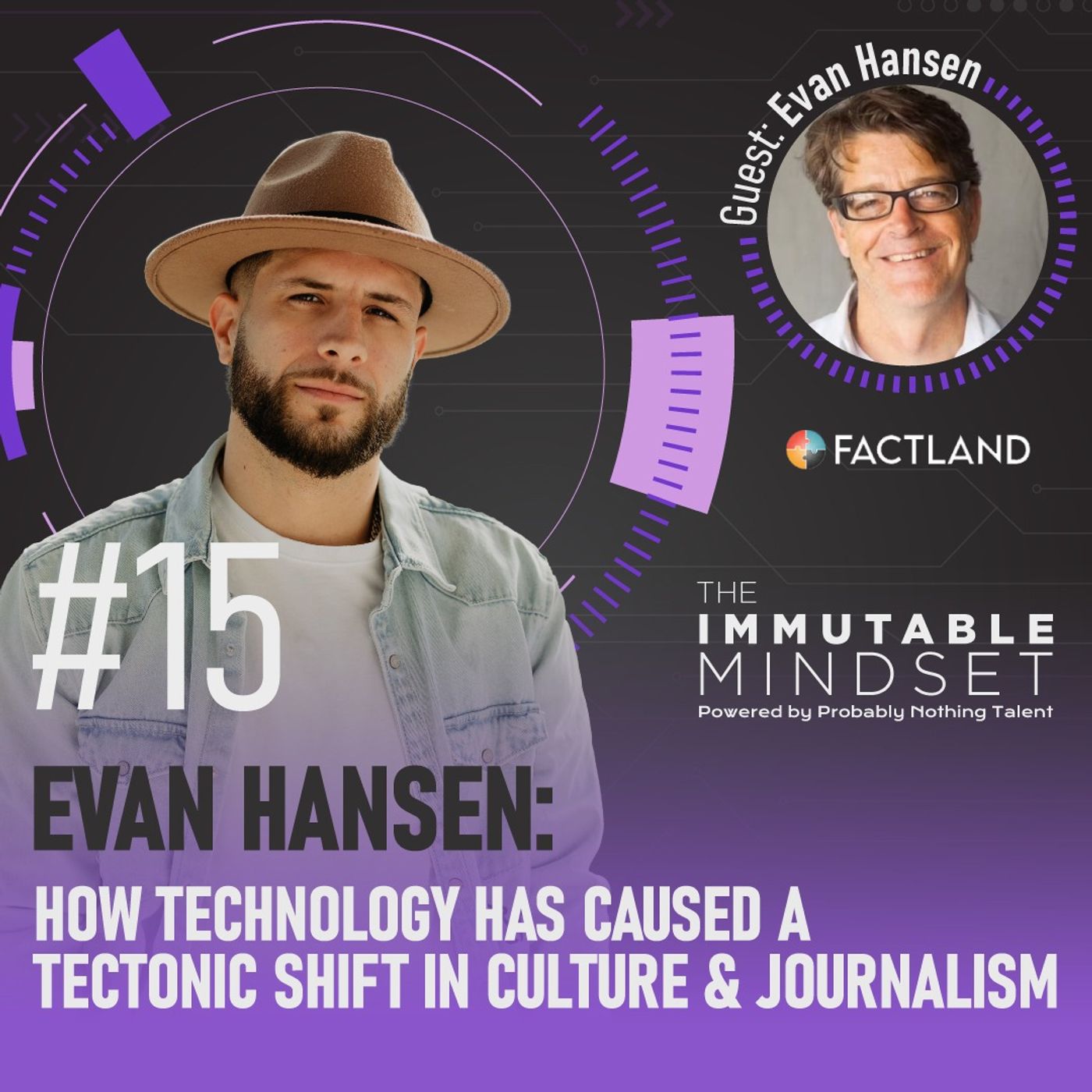 Evan Hansen: How Technology Has Caused a Tectonic Shift in Culture & Journalism (E15)