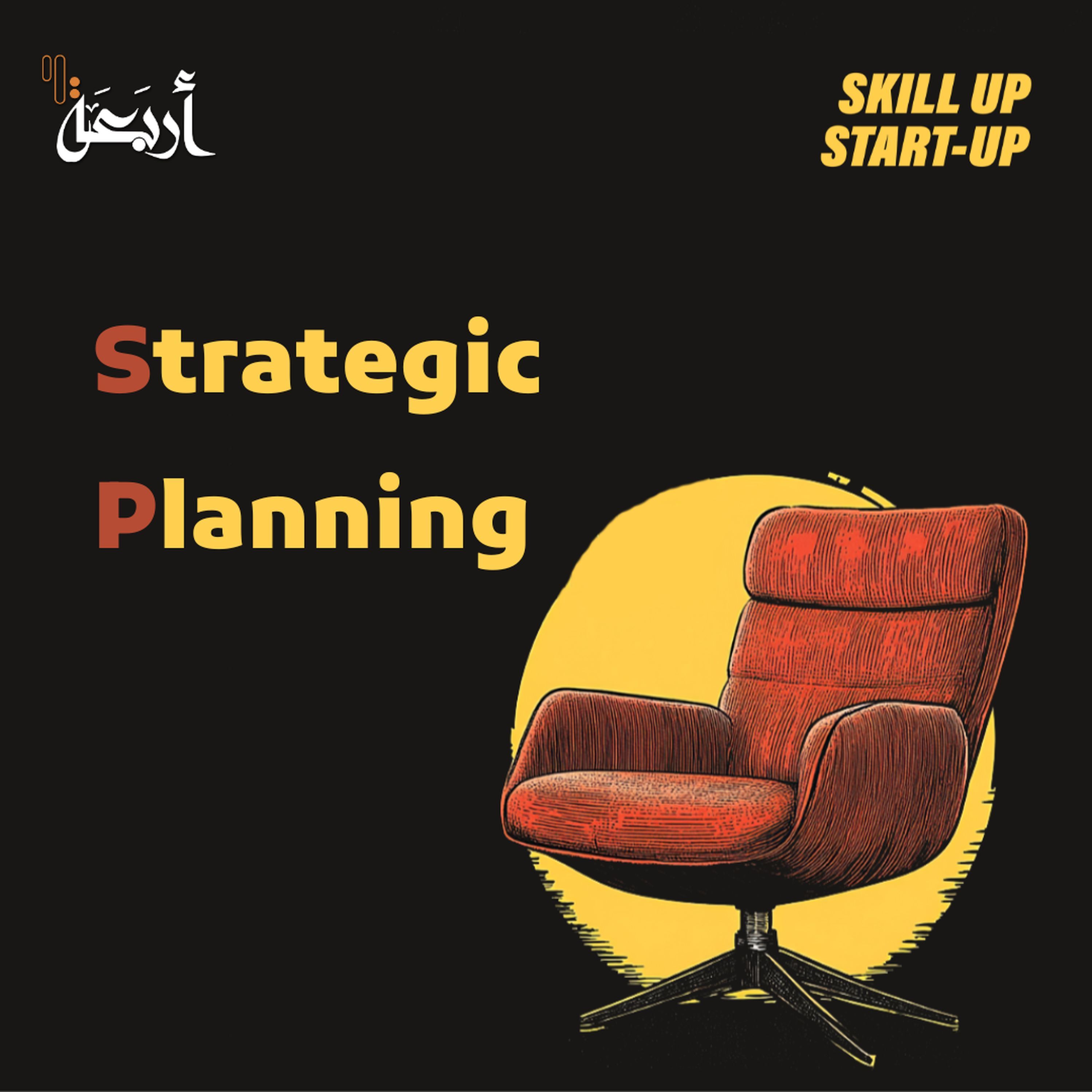 Skill-Up Start-Up | The Power of Strategic Planning for Entrepreneurs episode artwork