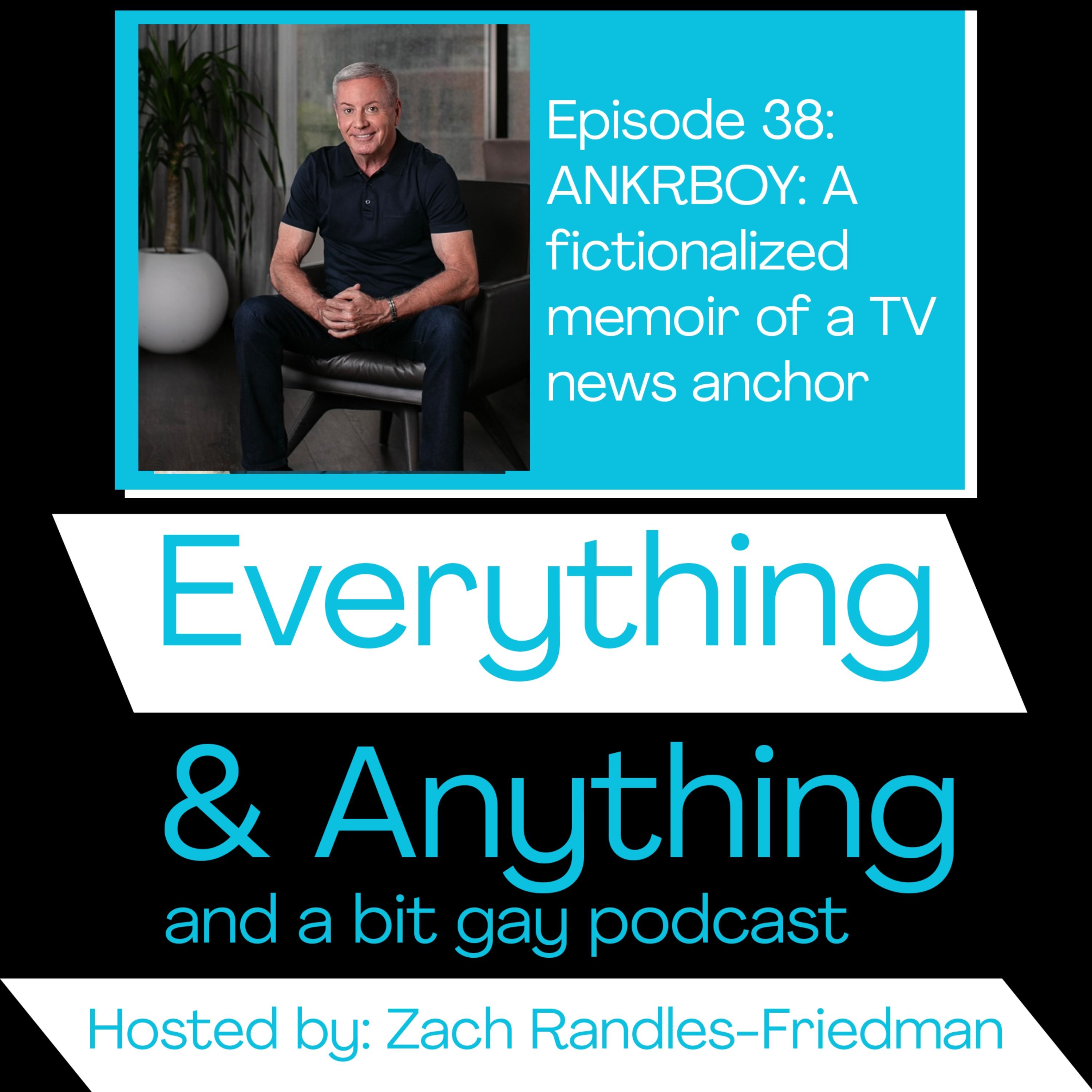 Everything & Anything...and a bit gay Podcast