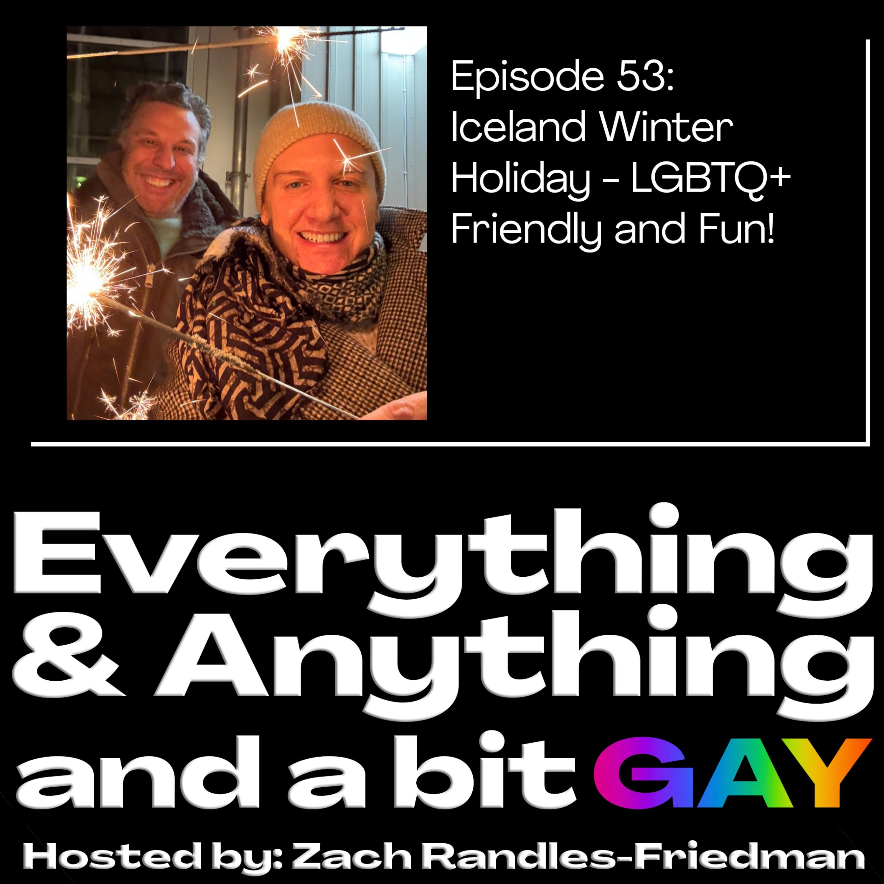 Episode 53: Iceland Winter Holiday - LGBTQ+ Friendly and Fun!