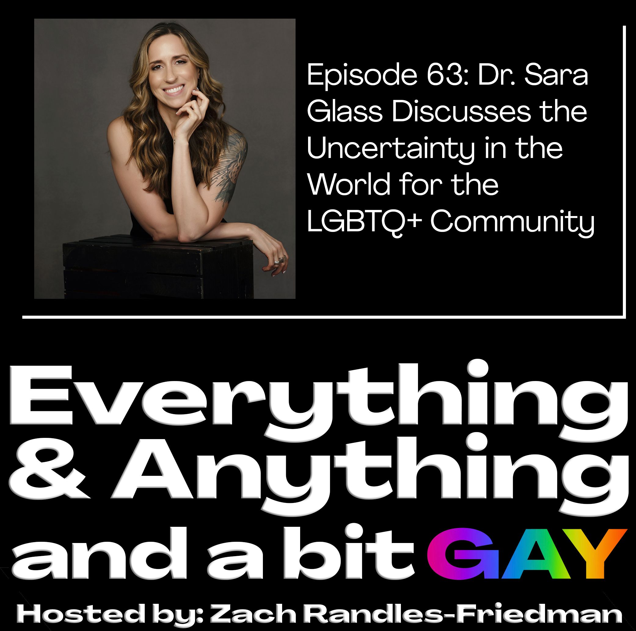 Episode 62: Dr. Sara Glass Discusses the Uncertainty in the World for the LGBTQ+ Community