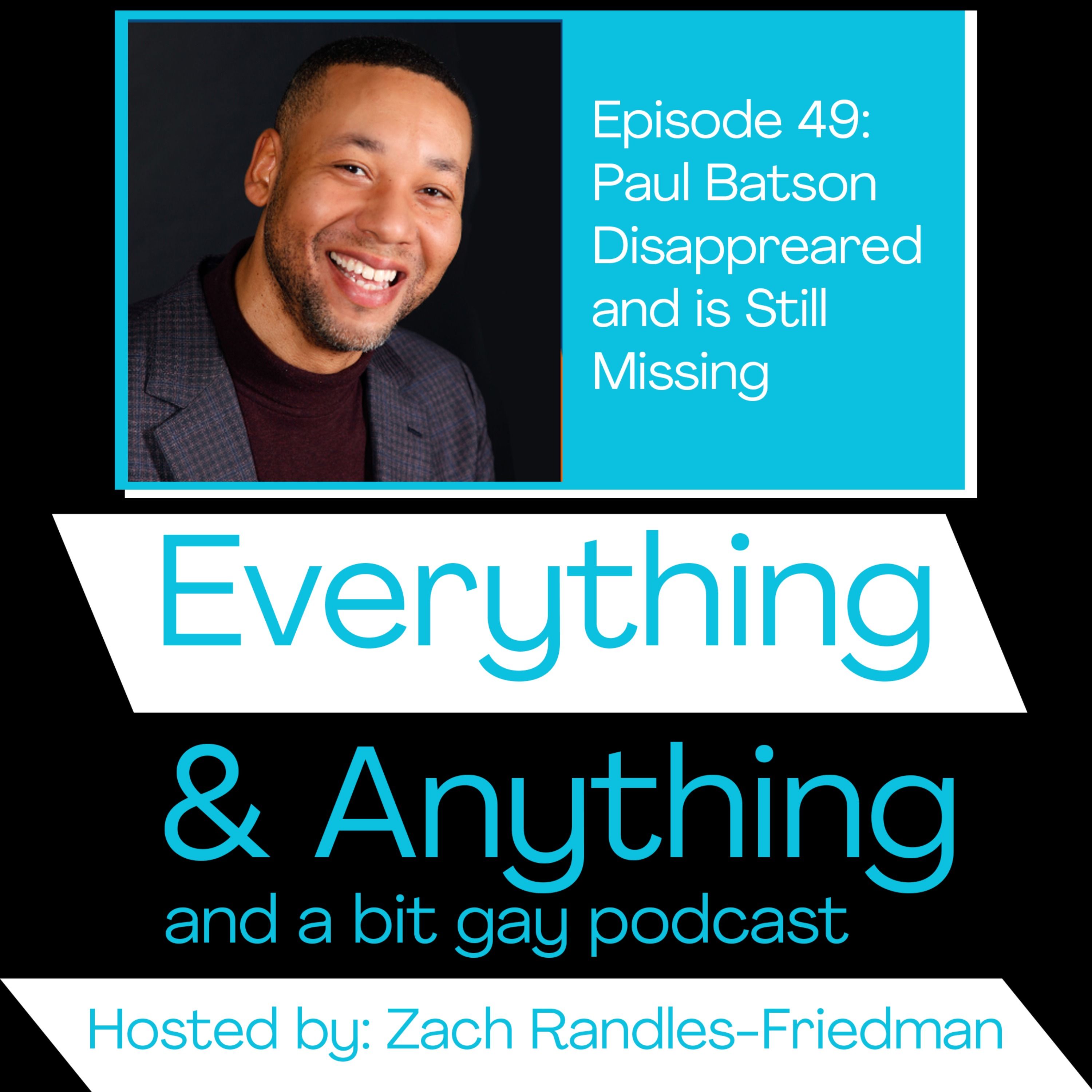 Episode 49: Paul Batson Disappeared and is Still Missing