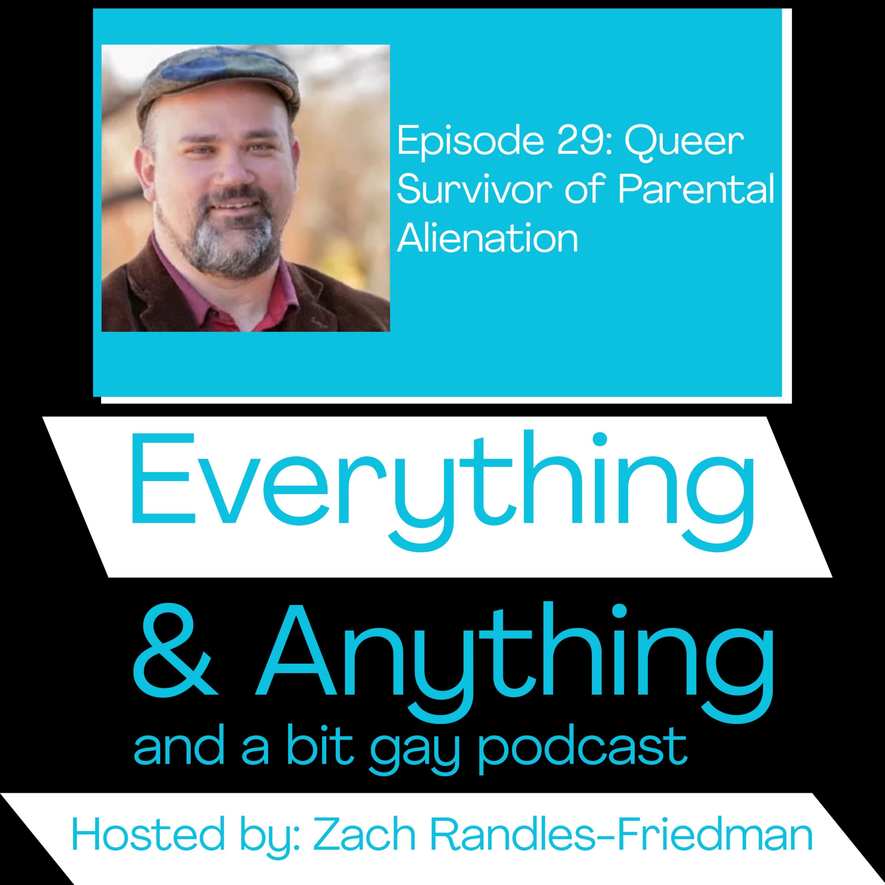 Episode 29: Queer Survivor of Parental Alienation