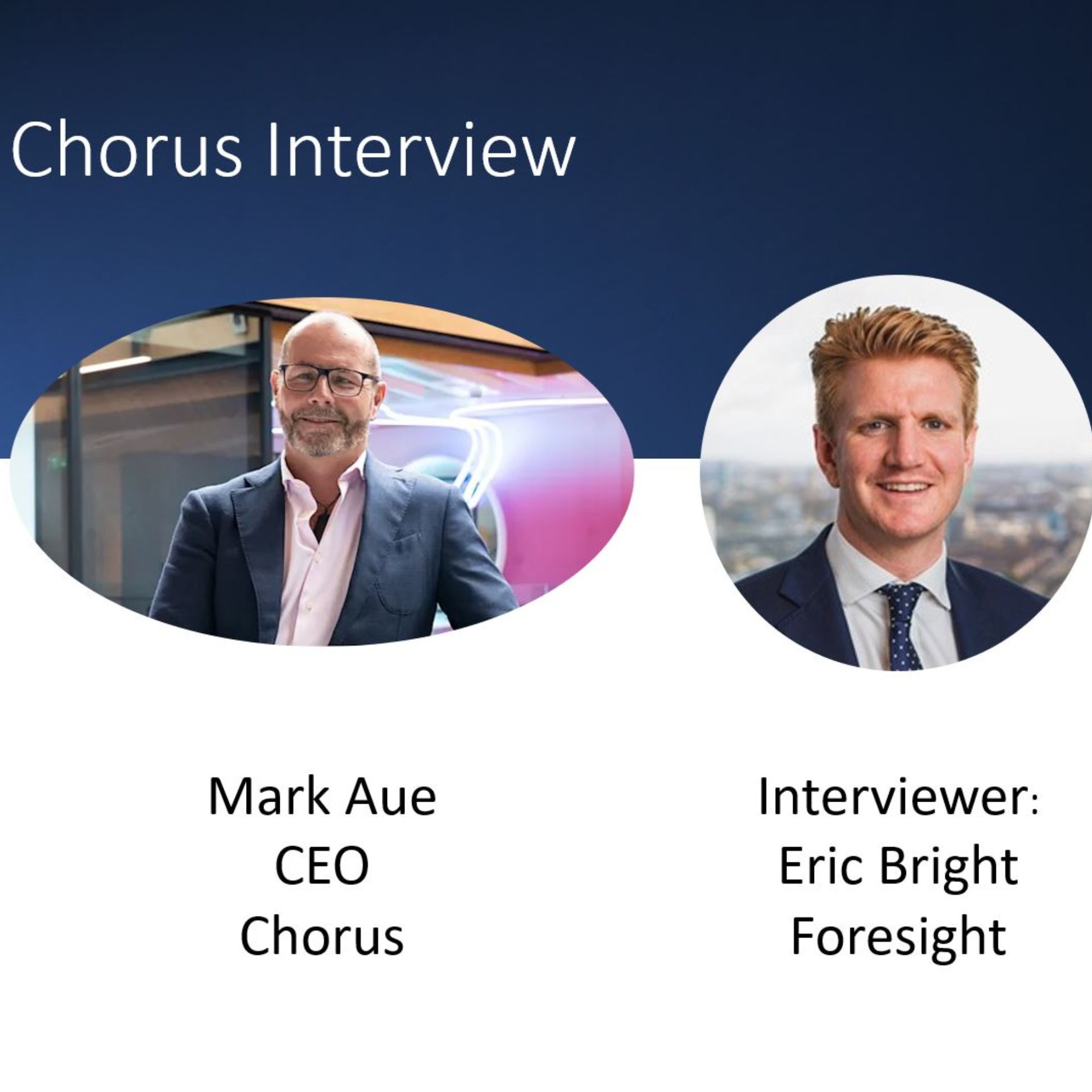 Mark Aue, Chorus, Q&A with Eric Bright, Foresight