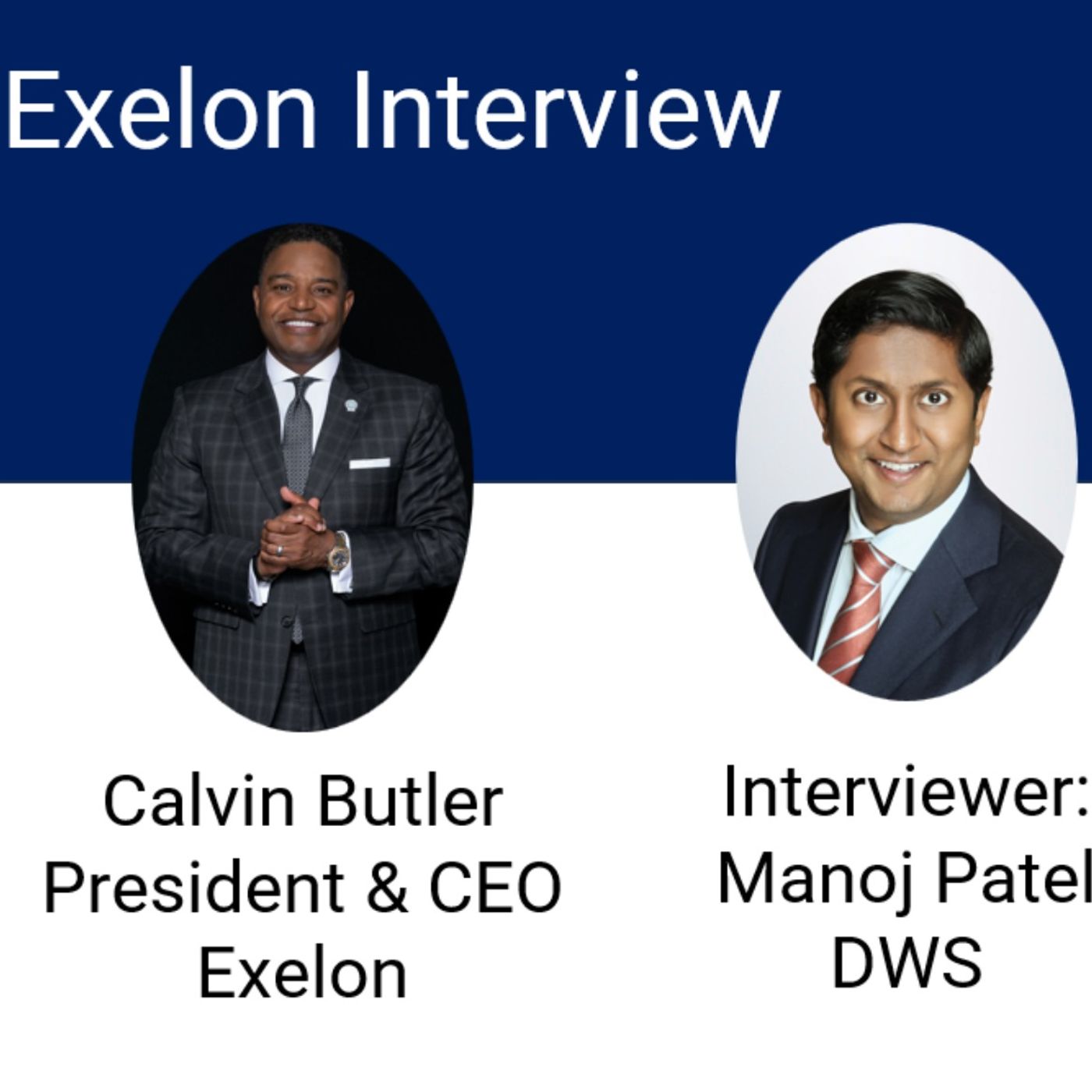 Calvin Butler, Exelon, Q&A with Manoj Patel, DWS