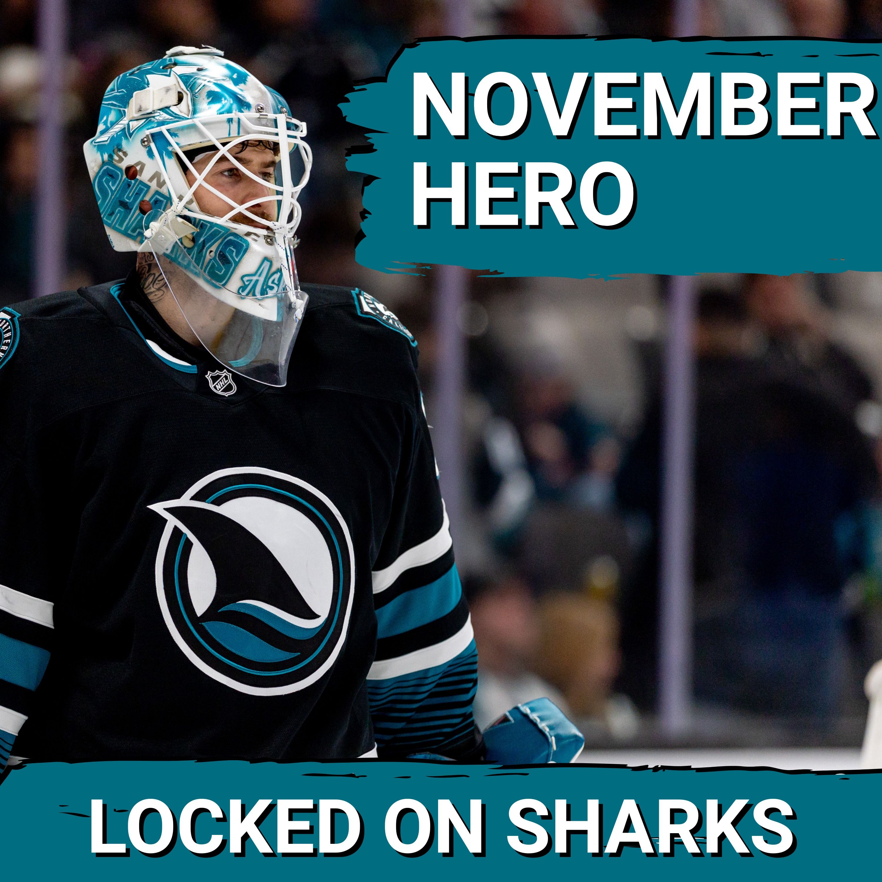 San Jose Sharks’ Yaroslav Askarov IGNITES Team’s Fortunes in November | Collin Graf's Next Contract?