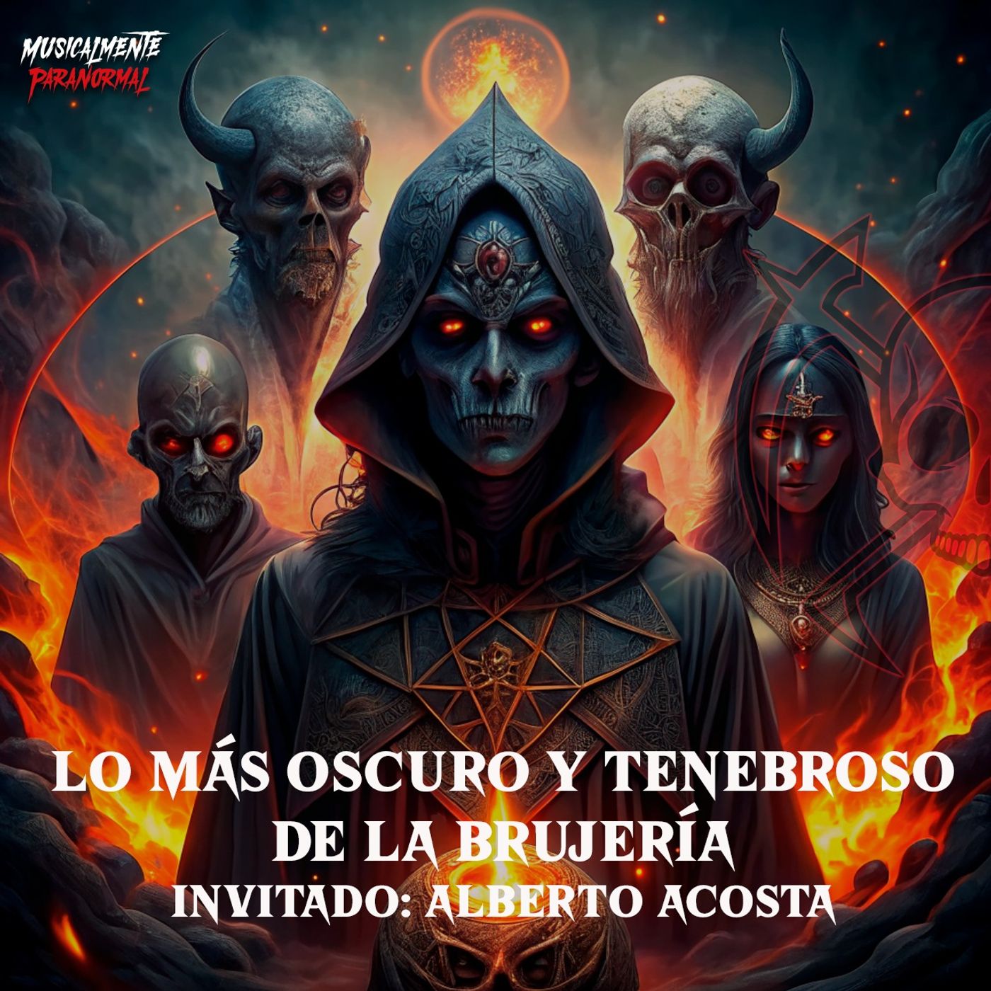 Lo más oscuro y tenebroso de la brujería. Invitado: Alberto Acosta episode artwork