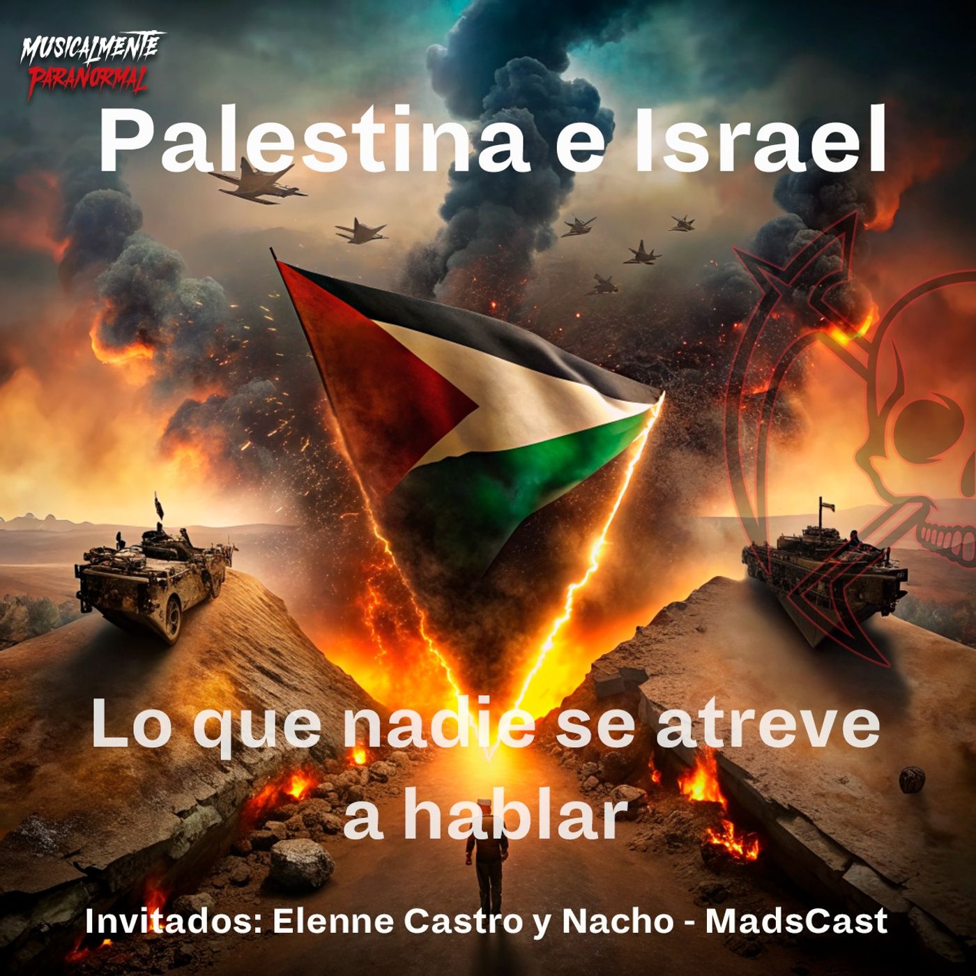 Descubre los siniestros secretos de la Guer** de Israel-Palestina | #MusicalmenteParanormal episode artwork