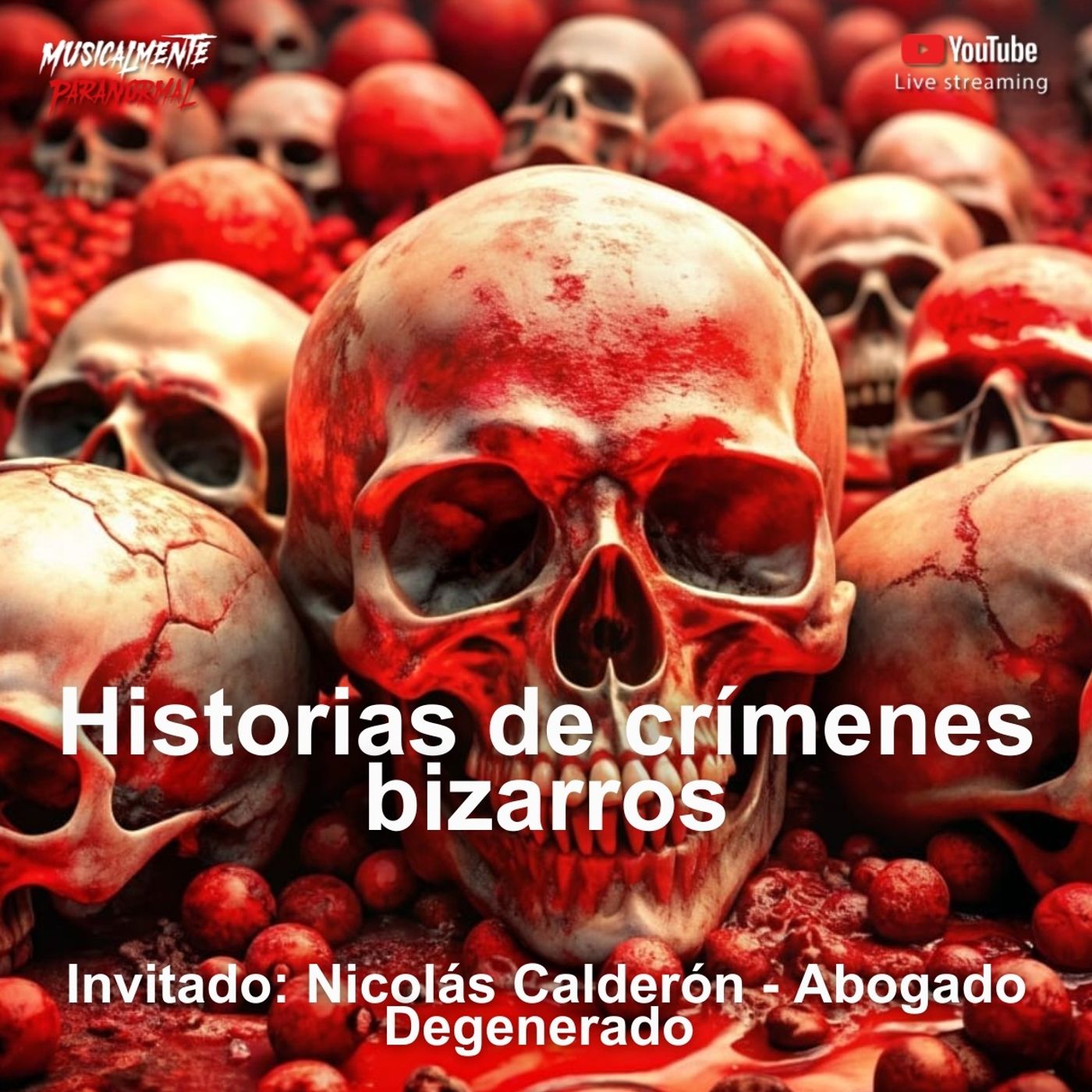 🔪Descubre los crímenes más bizarros 🔥 Inv: Nicolás Calderón | #MusicalmenteParanormal episode artwork