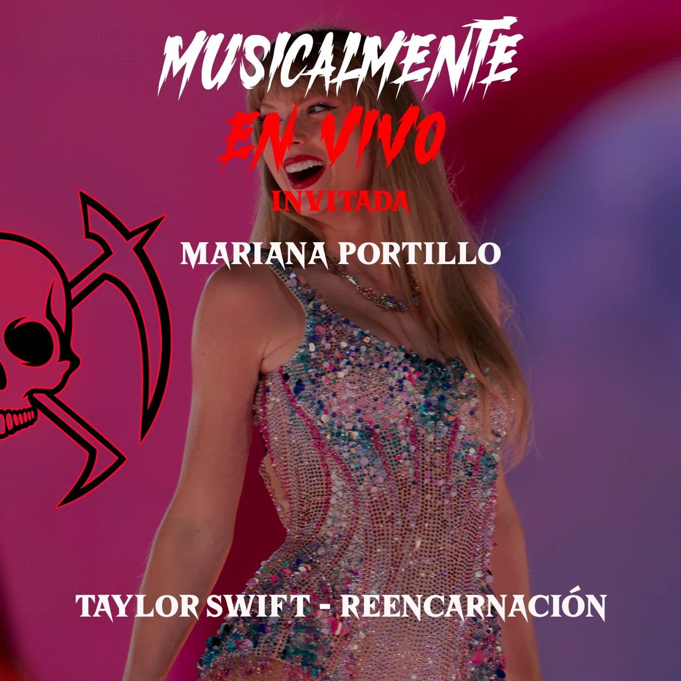 Taylor Swift - Reencarnación. Invitada: Mariana Portillo Taylor Swift - Reencarnación. Invitada: Mariana Portillo