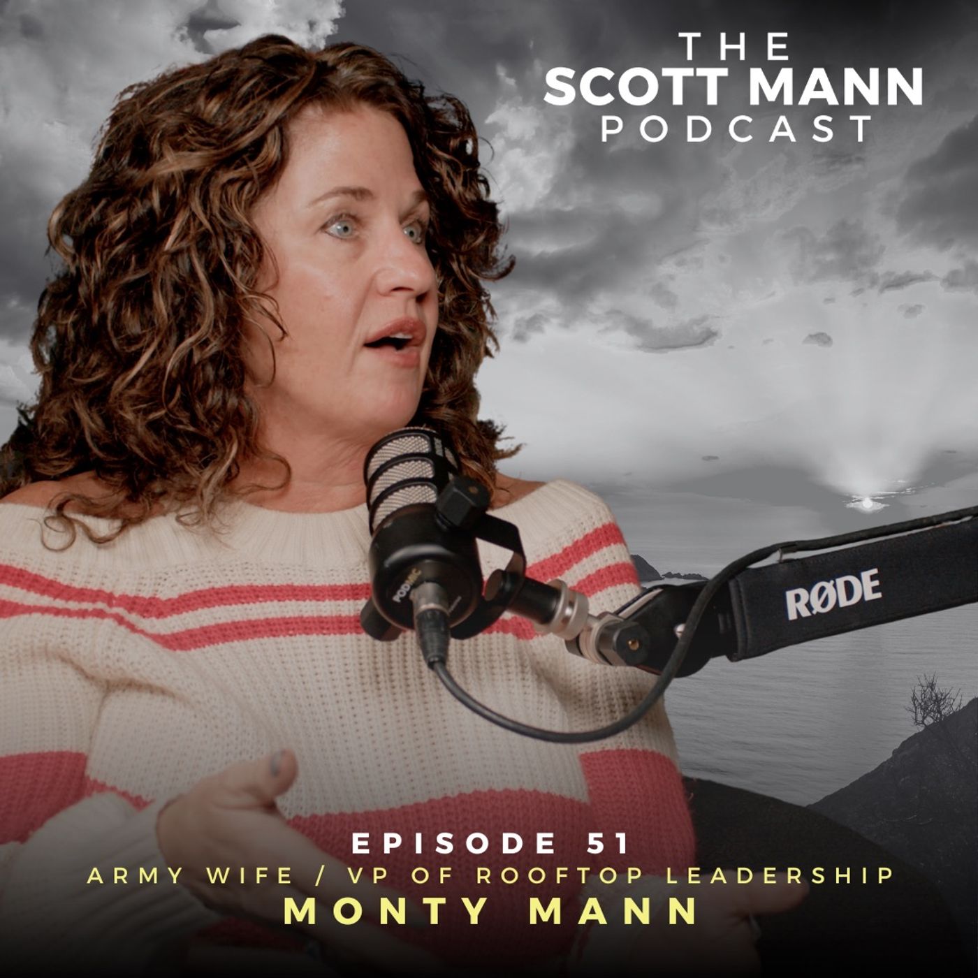 Ep51: Wife, Mother and VP of Rooftop Leadership Monty Mann