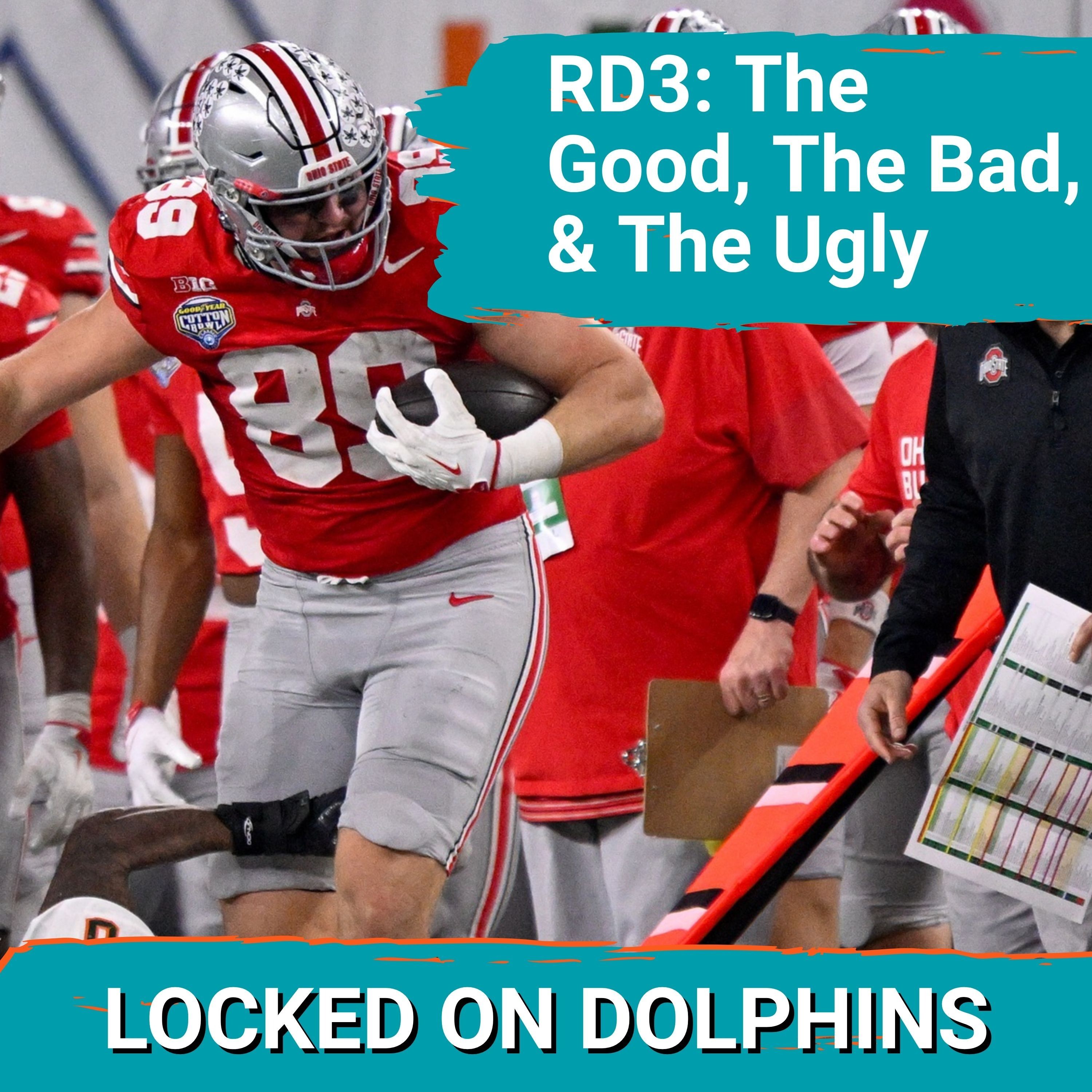 The Good, The Bad, And The Ugly From The Miami Dolphins' Round 3 | 2026 NFL Draft Reaction