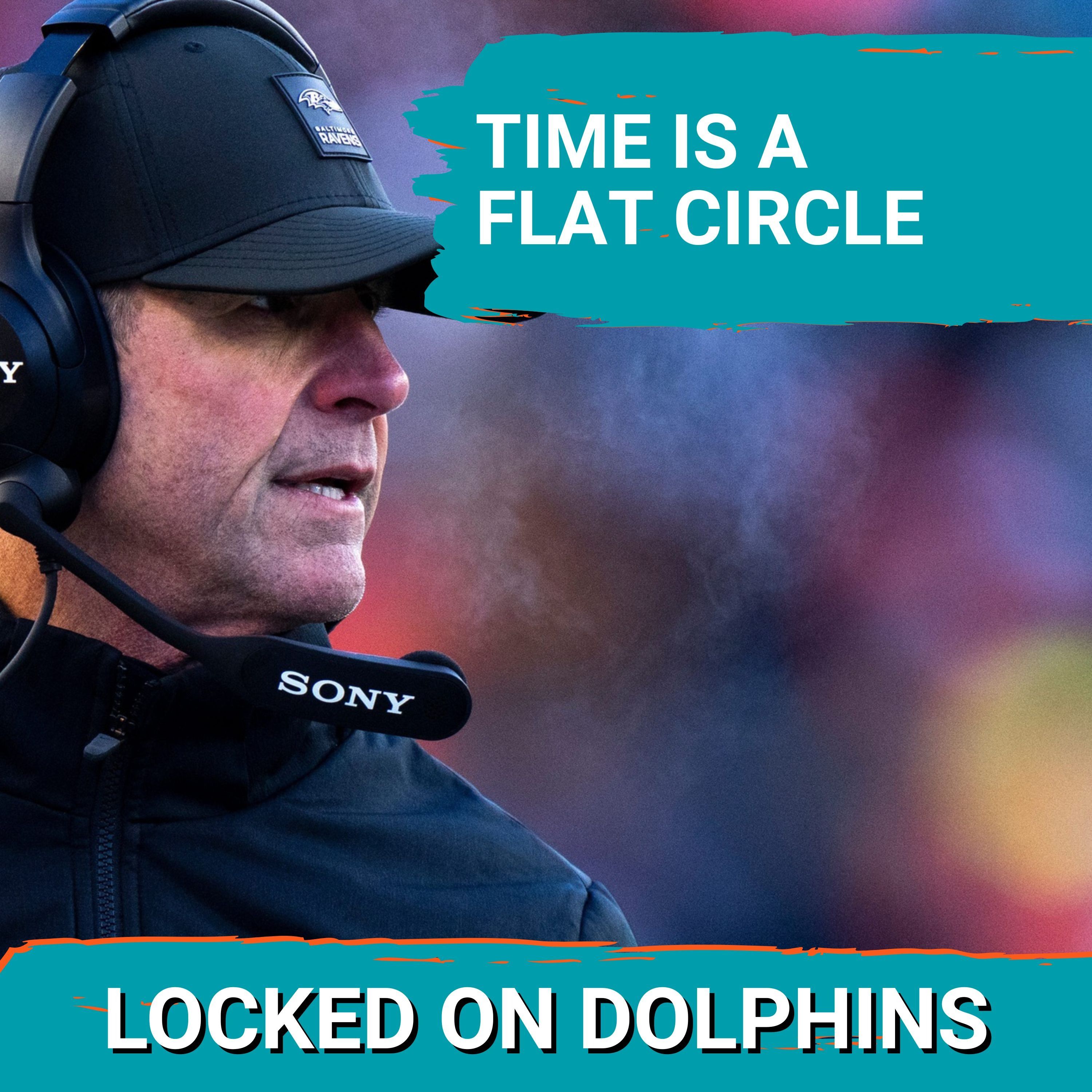 HARBAUGH AVAILABLE | The Miami Dolphins Should Full-Court Press John Harbaugh & Make The Change