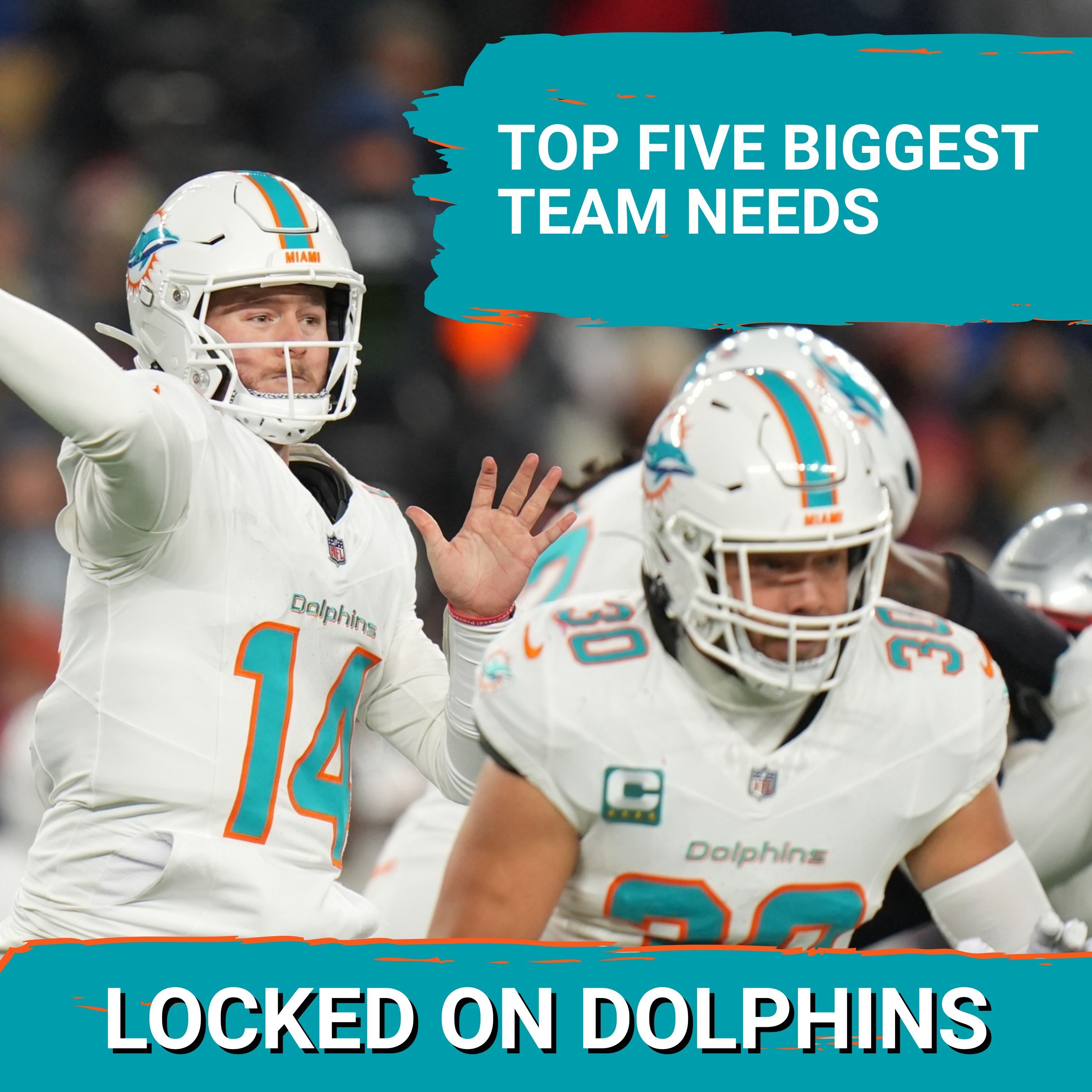 What Are The Top-5 Most PRESSING Team Needs For The 2026 Miami Dolphins?