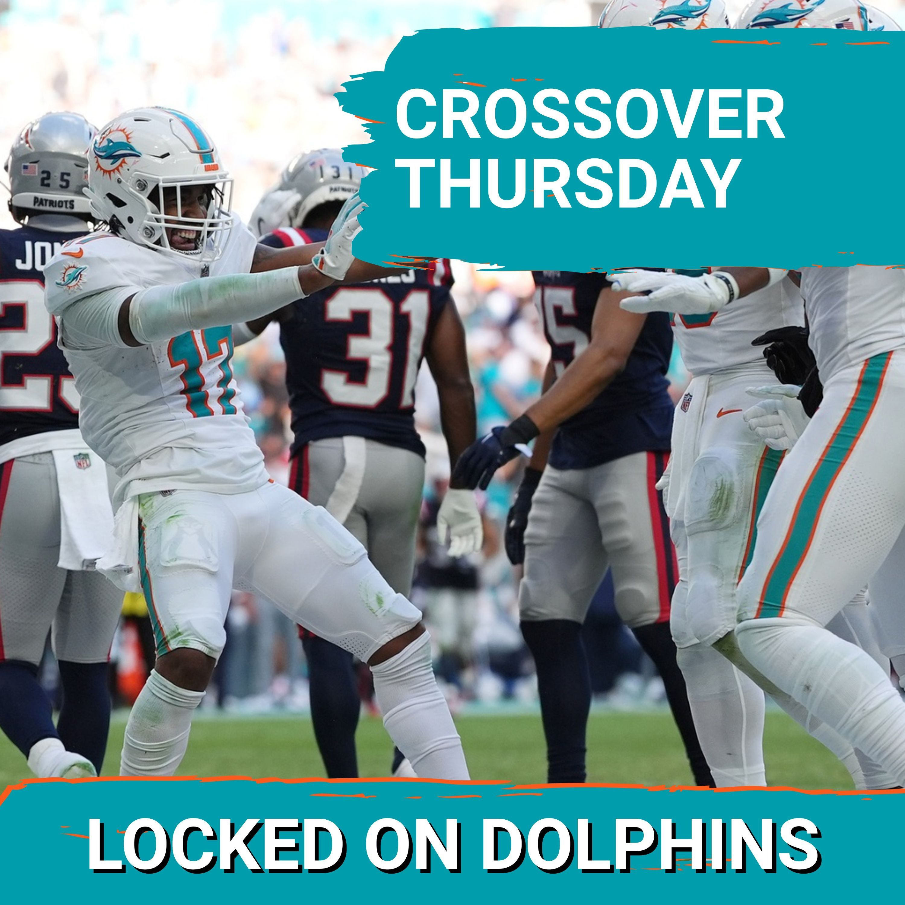 CROSSOVER THURSDAY | Once More For The 2025 Miami Dolphins