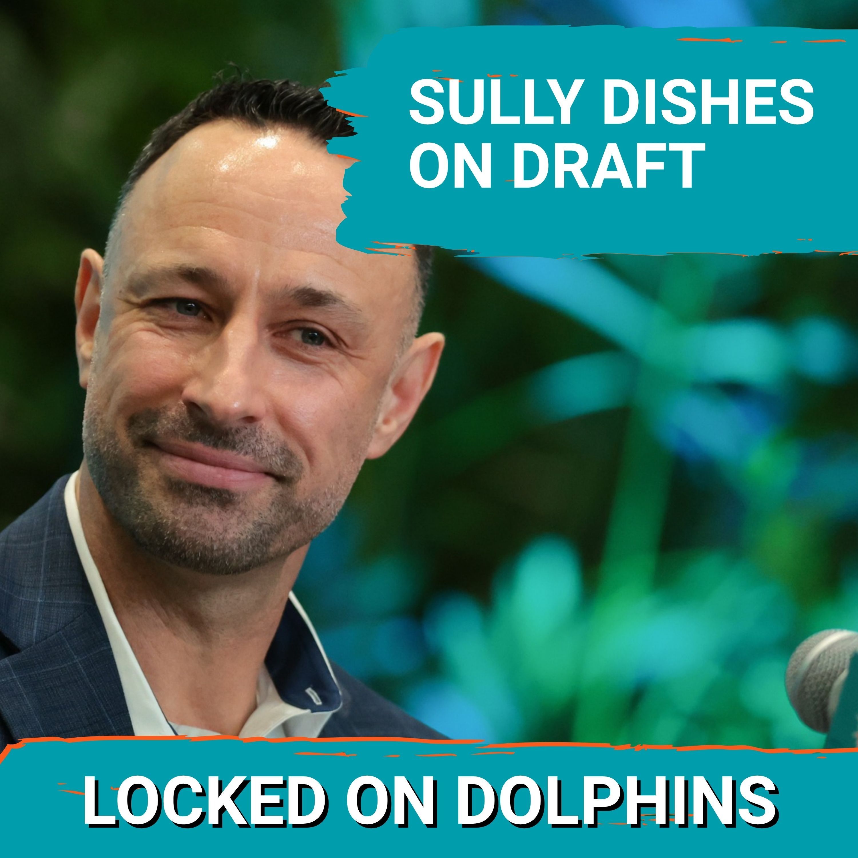 Jon-Eric Sullivan Dishes On The Miami Dolphins' 2026 NFL Draft Effort With Joe Rose