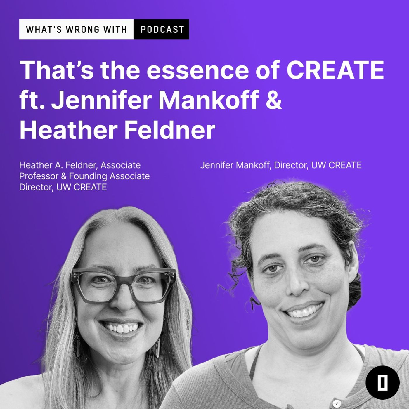 That’s the essence of CREATE ft. Jennifer Mankoff & Heather A. Feldner episode artwork