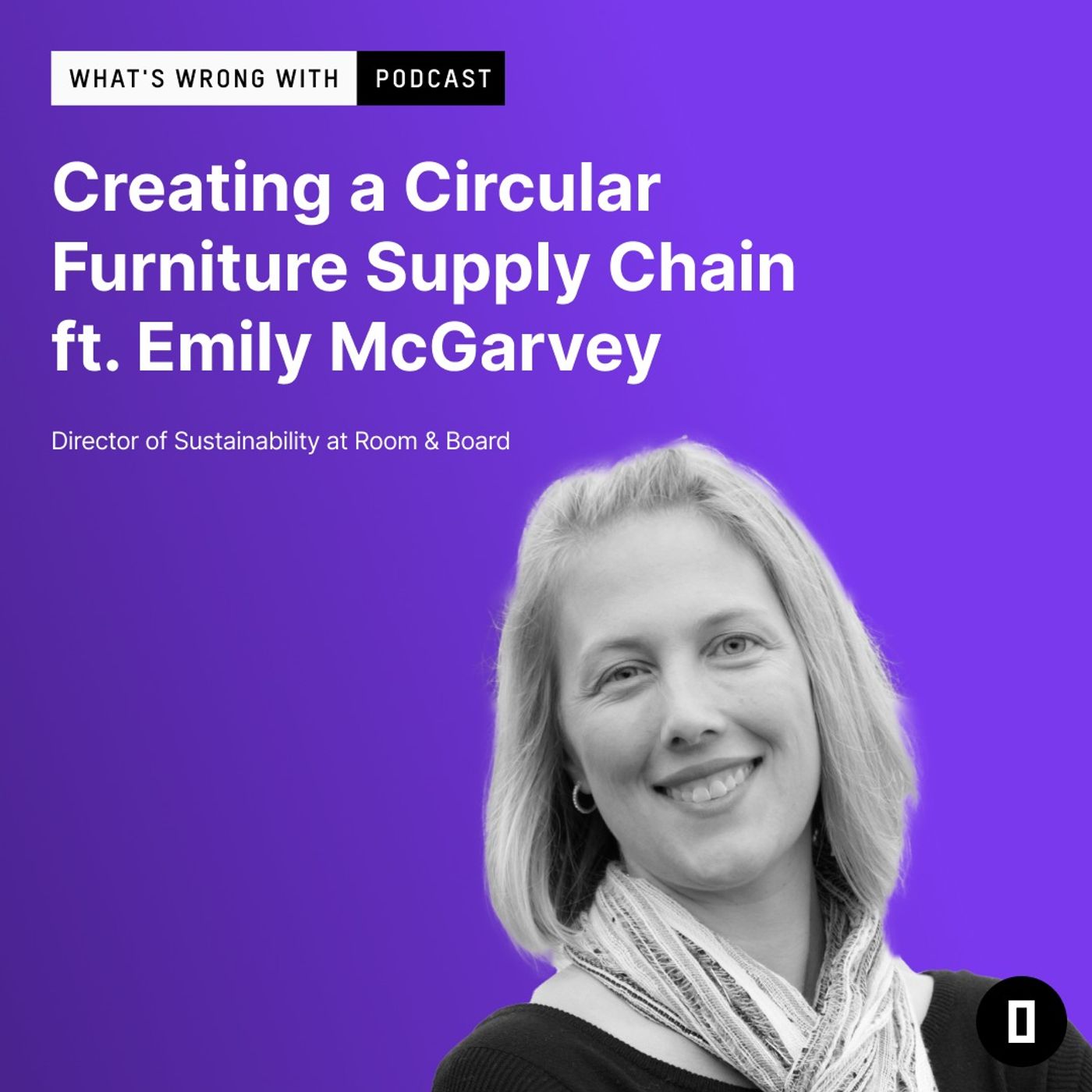Creating a Circular Furniture Supply Chain ft. Emily McGarvey