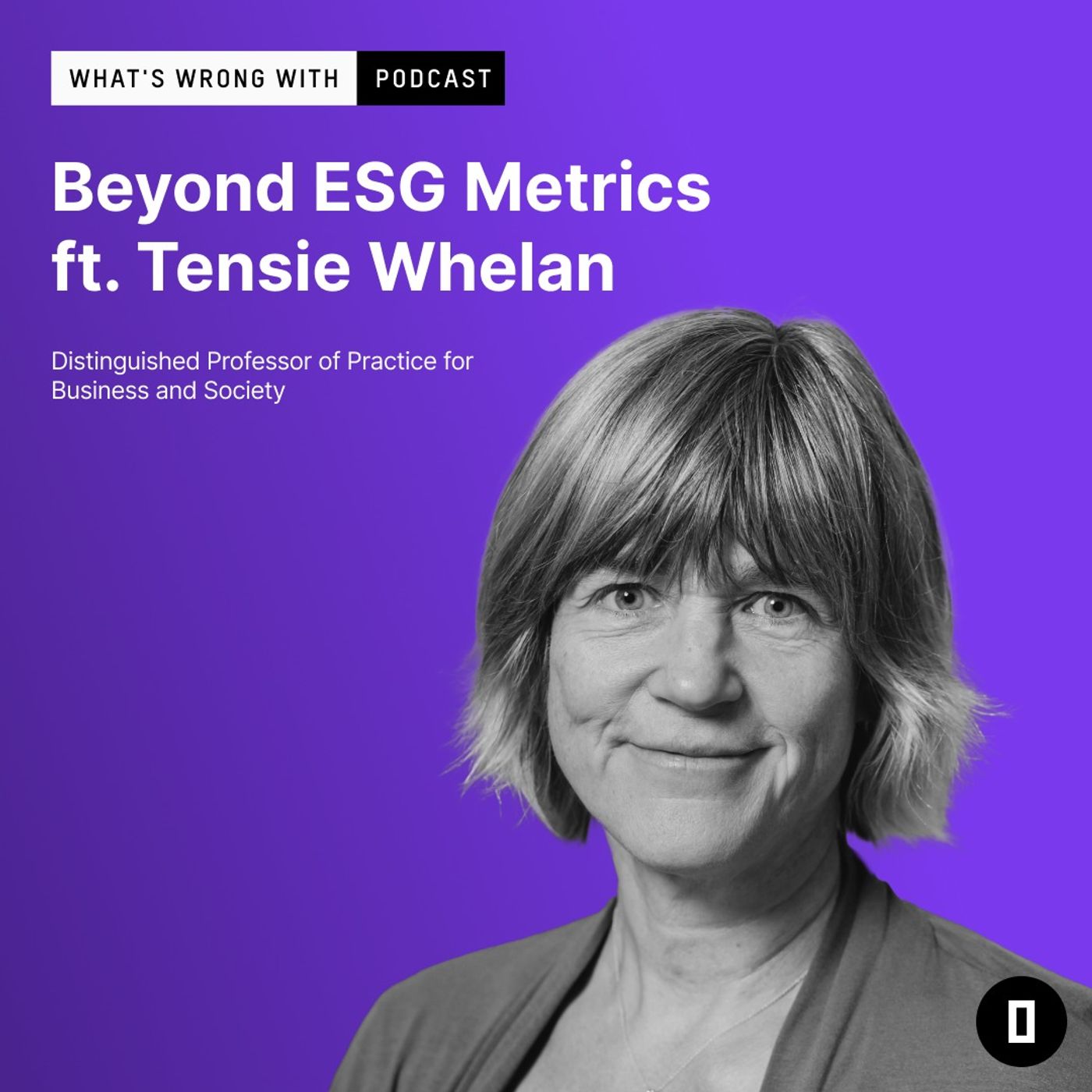 Beyond ESG Metrics Ft. Tensie Whelan