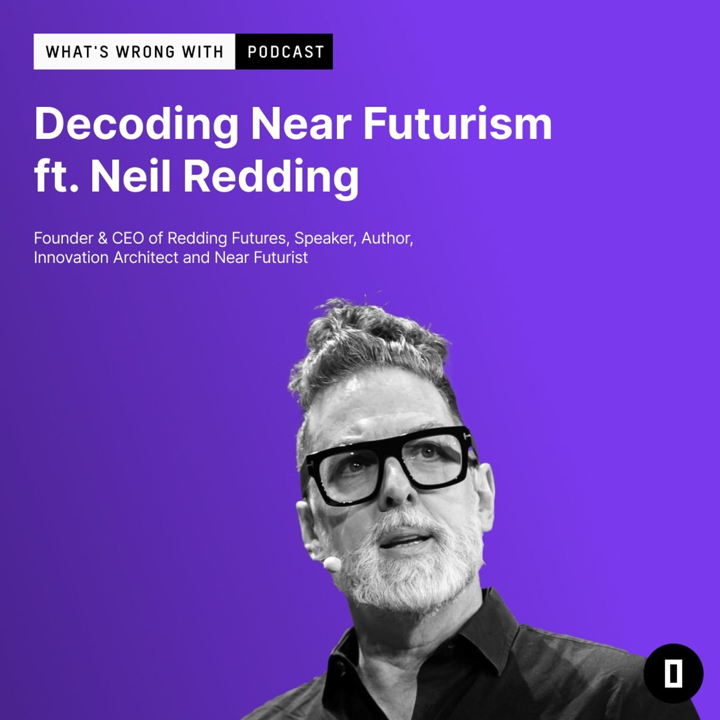 Decoding Near Futurism ft. Neil Redding
