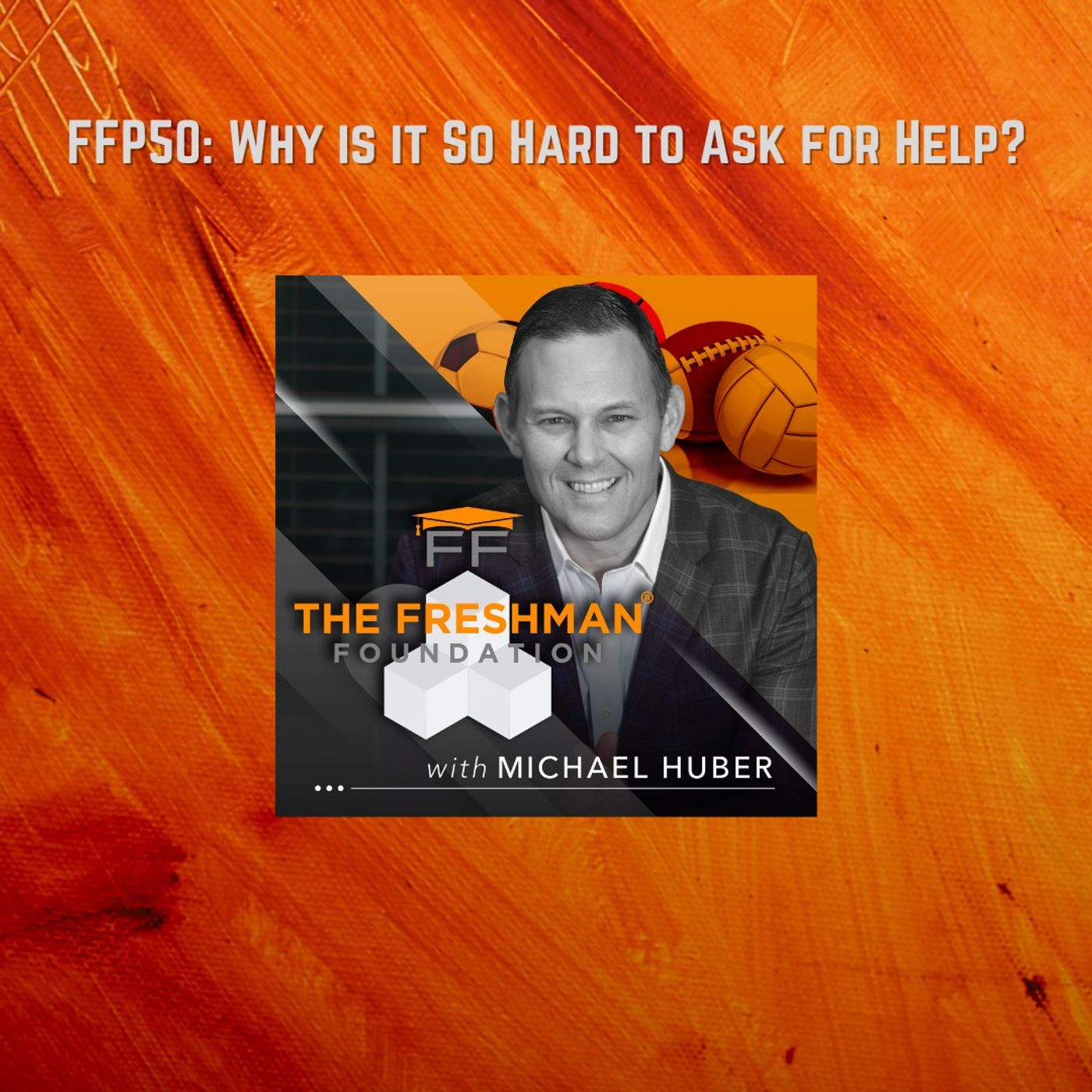 The Freshman Foundation® Podcast