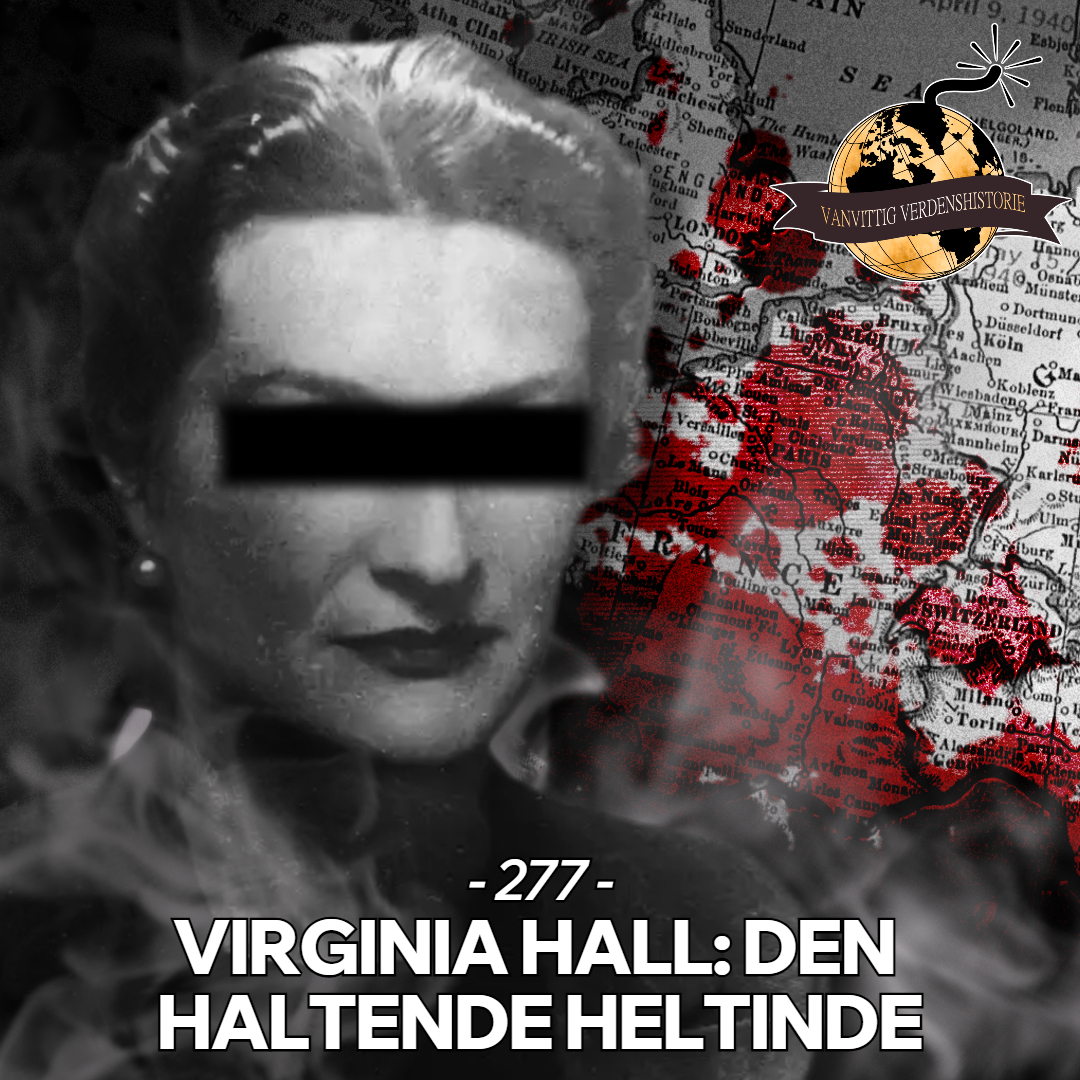 #277: Virginia Hall: Den Haltende Heltinde
