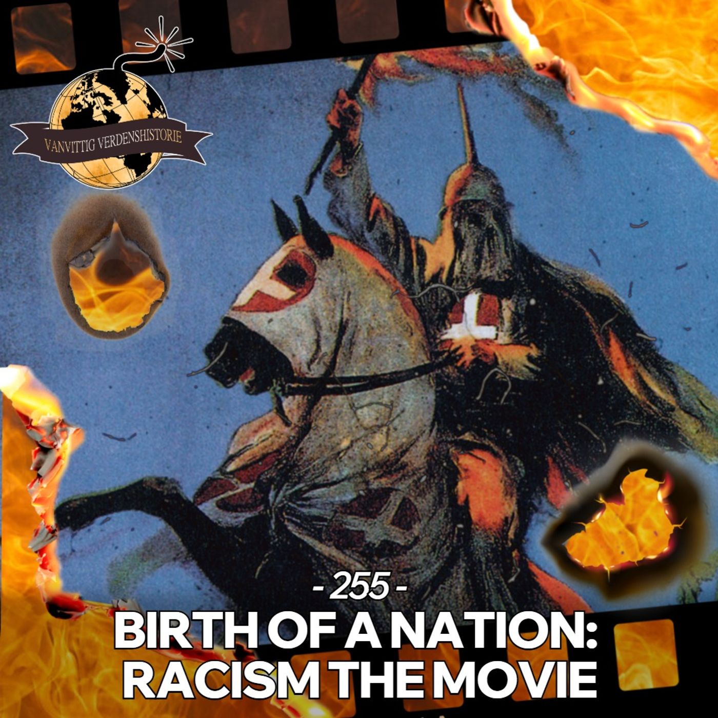 #255: Birth of a Nation: Racism the Movie!