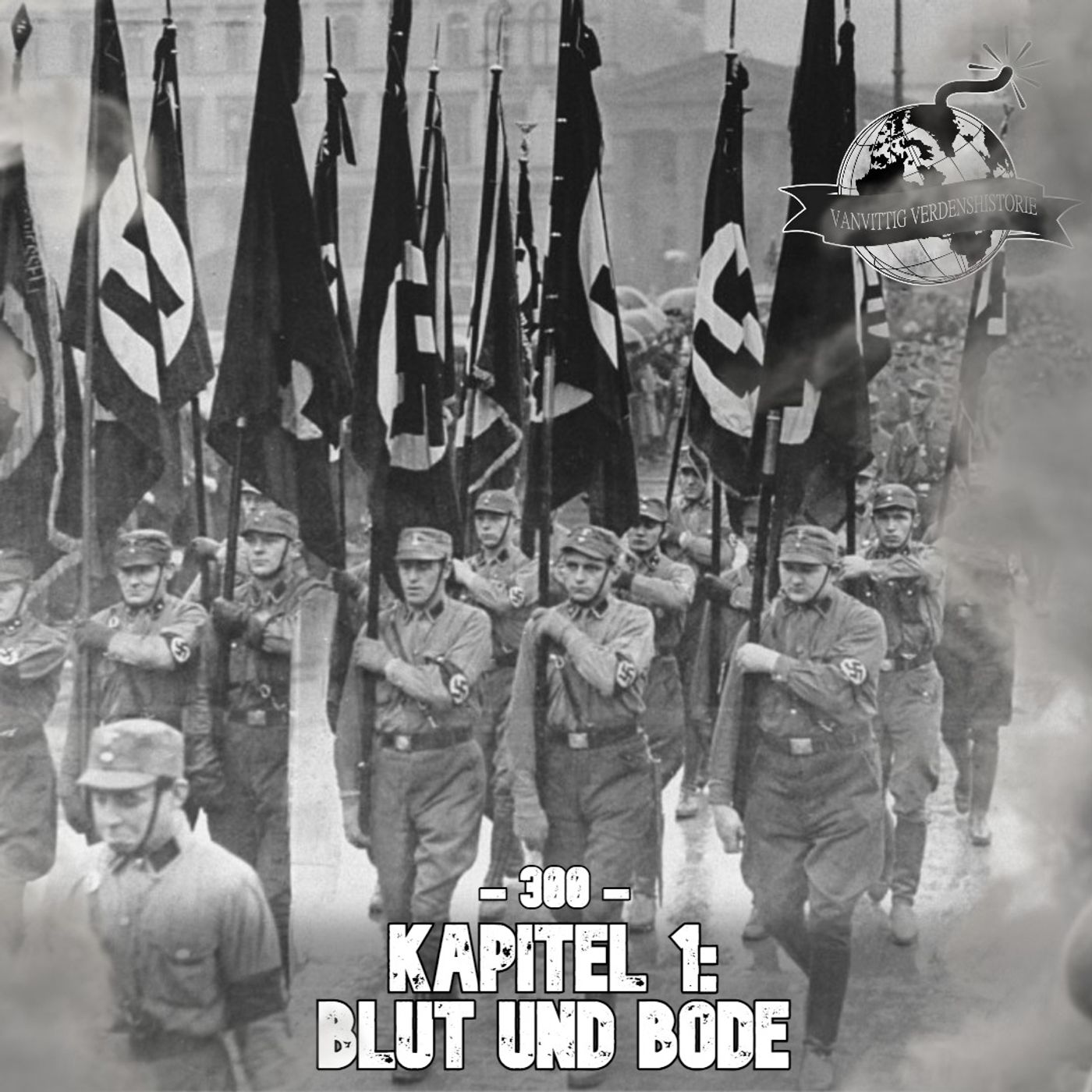 #300: MEGASODE: Vanvittig Verdenskrig II - Kapitel 1