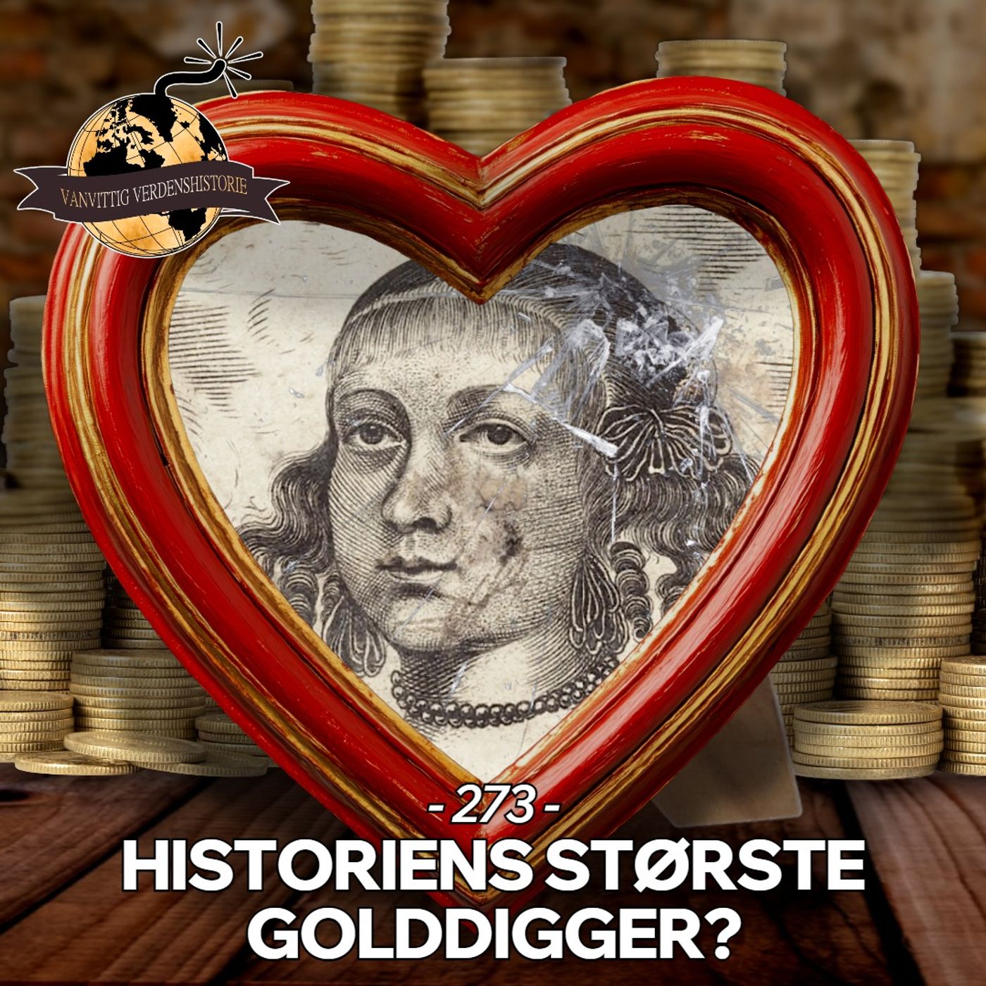 #273: Historiens Største Golddigger?