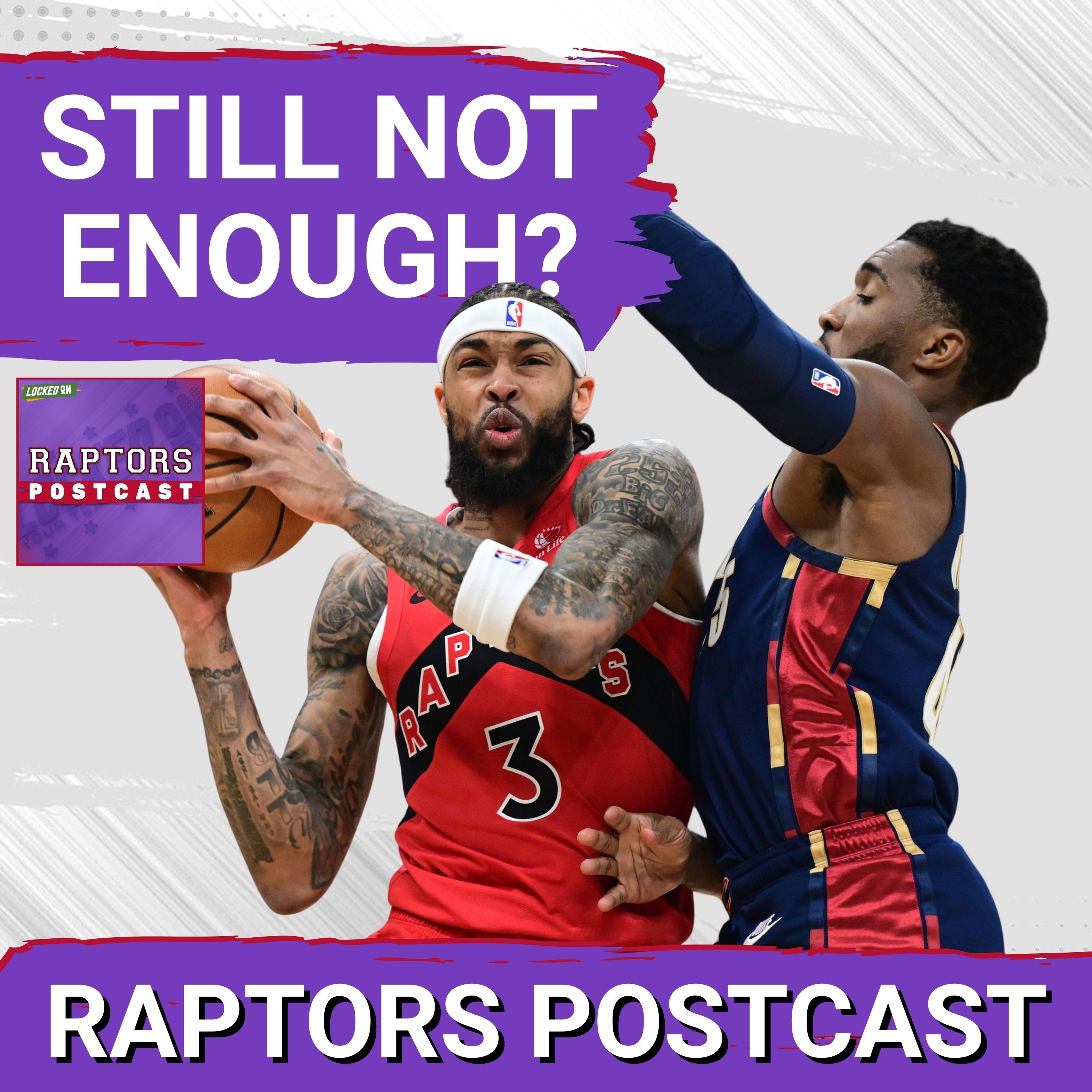 RAPTORS POSTCAST: Ingram's BRUTAL game + Cavaliers Big 3 undo Raps scrappy effort