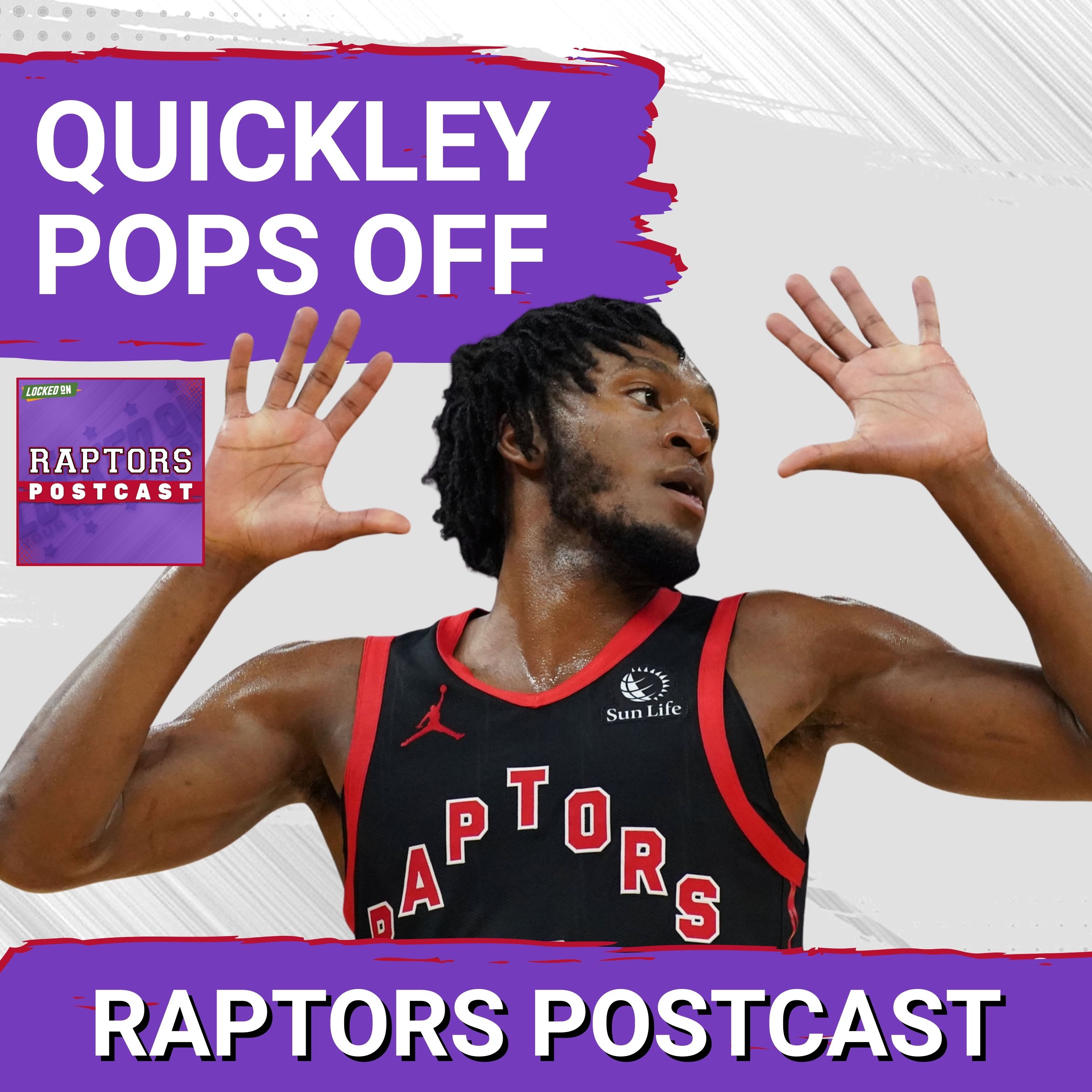POSTCAST: Raptors start hot and Immanuel Quickley CARRIES them past Warriors