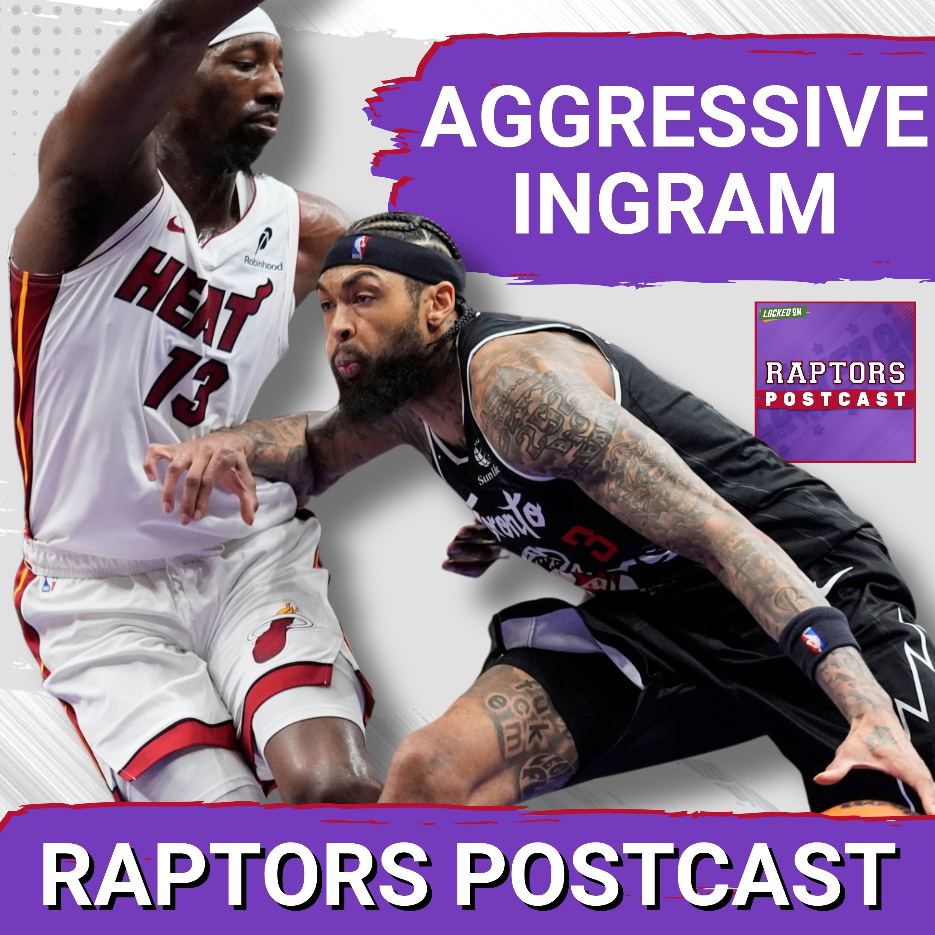 RAPTORS POSTCAST: Brandon Ingram's STRONG effort helps smother and sweep Heat
