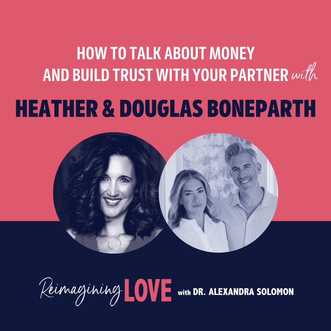 How to Talk About Money and Build Trust With Your Partner with Heather & Douglas Boneparth